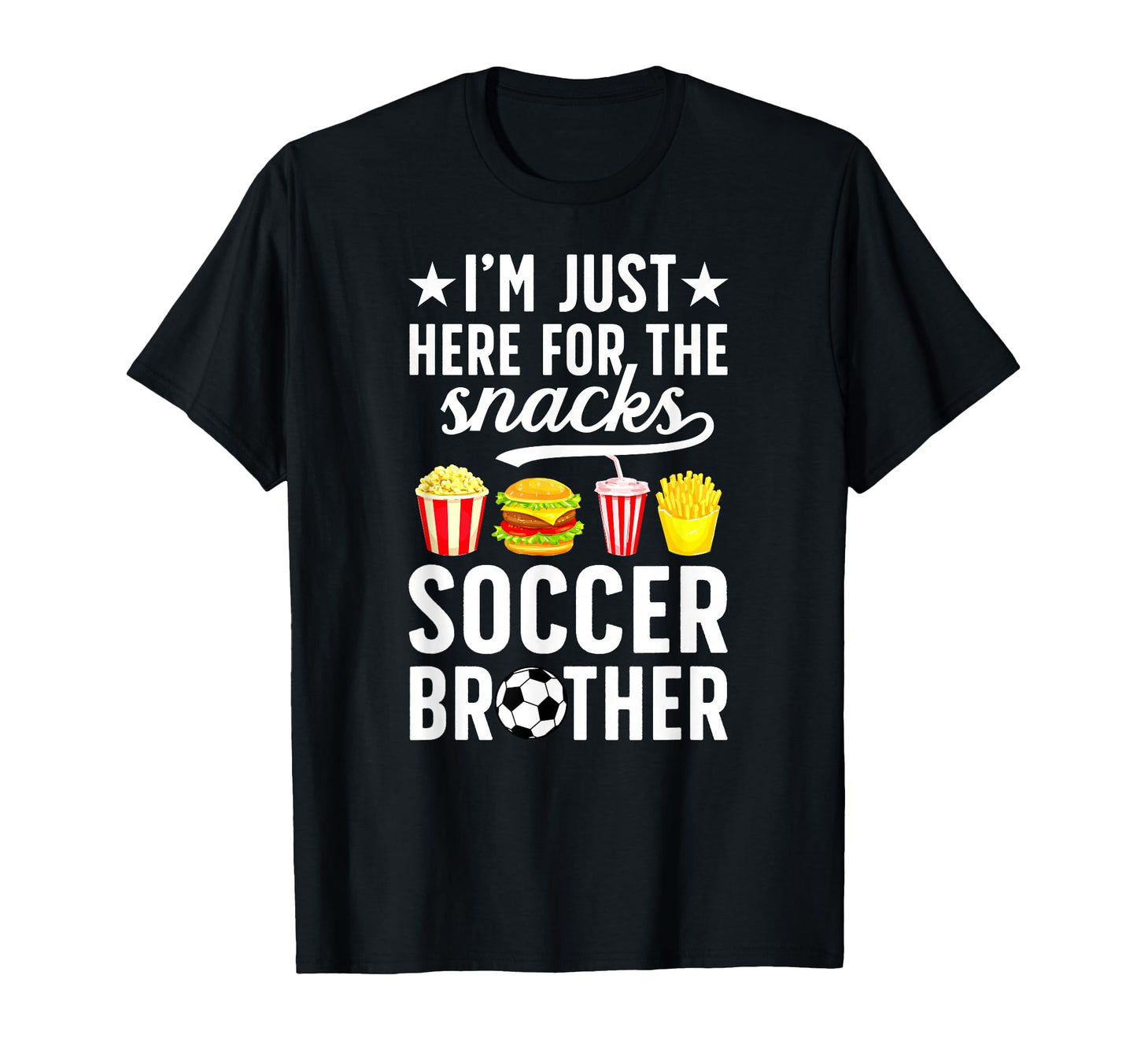 Here Snacks Soccer Brother Soccer Player T-Shirt - Unique Graphic Men Women - T-Shirt, Sweatshirt, Hoodie