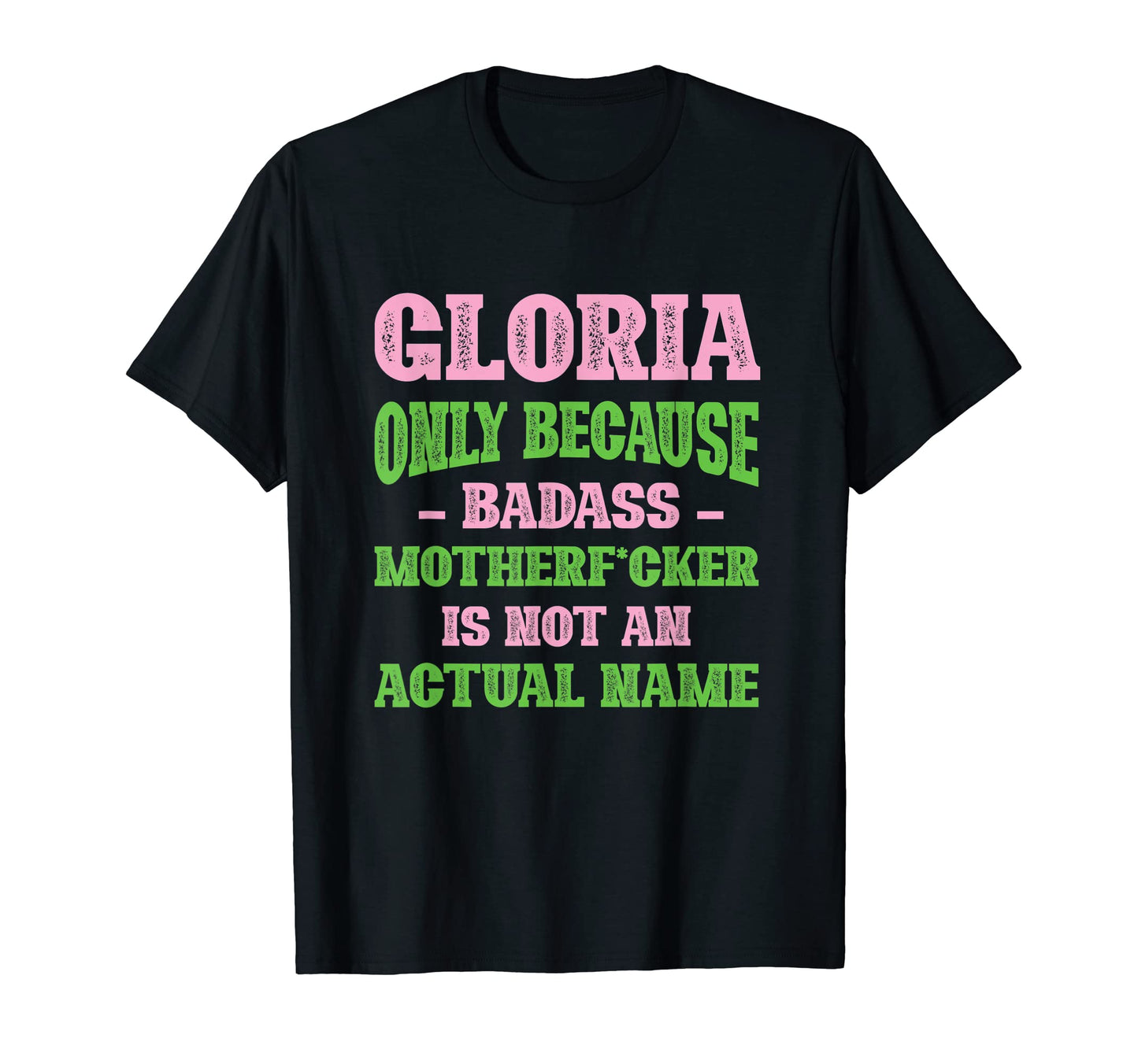 Badass Gloria Name Unique Nickname T-Shirt - Custom Art Print Unisex - T-Shirt, Sweatshirt, Hoodie