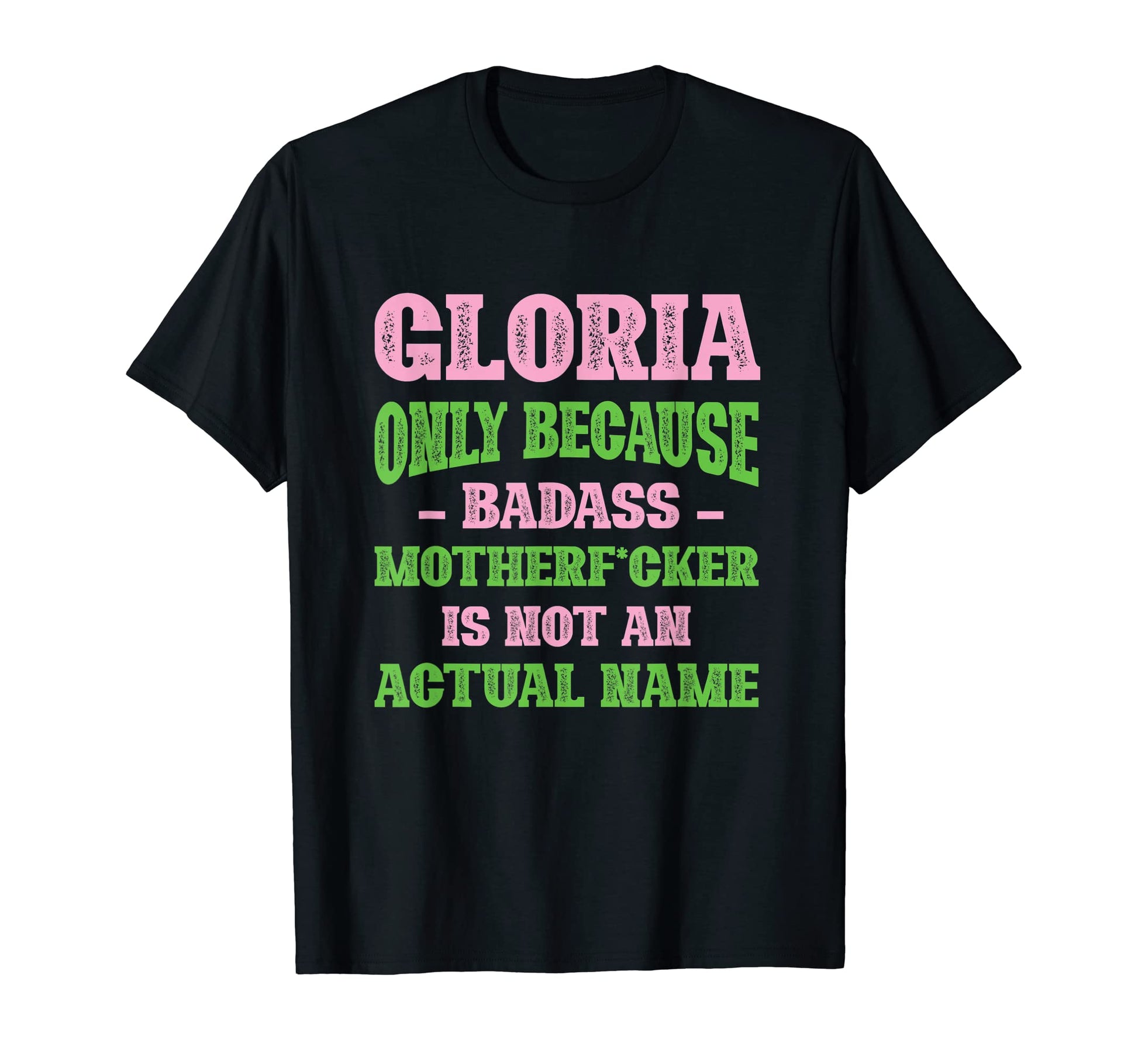 Badass Gloria Name Unique Nickname T-Shirt - Custom Art Print Unisex - T-Shirt, Sweatshirt, Hoodie
