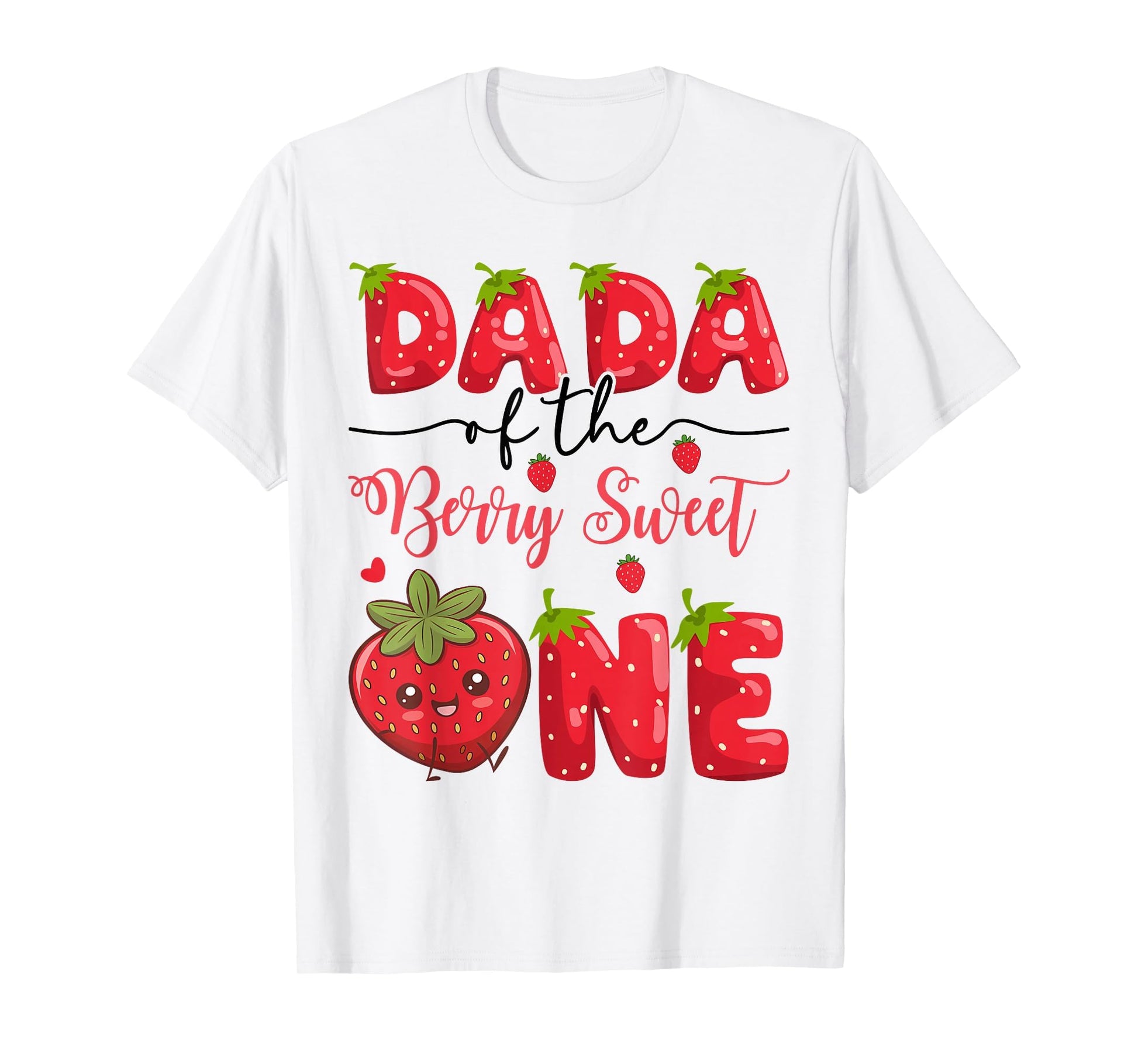 Dada Berry Sweet One Strawberry First T-Shirt - Trendy Graphic Unisex - T-Shirt, Sweatshirt, Hoodie