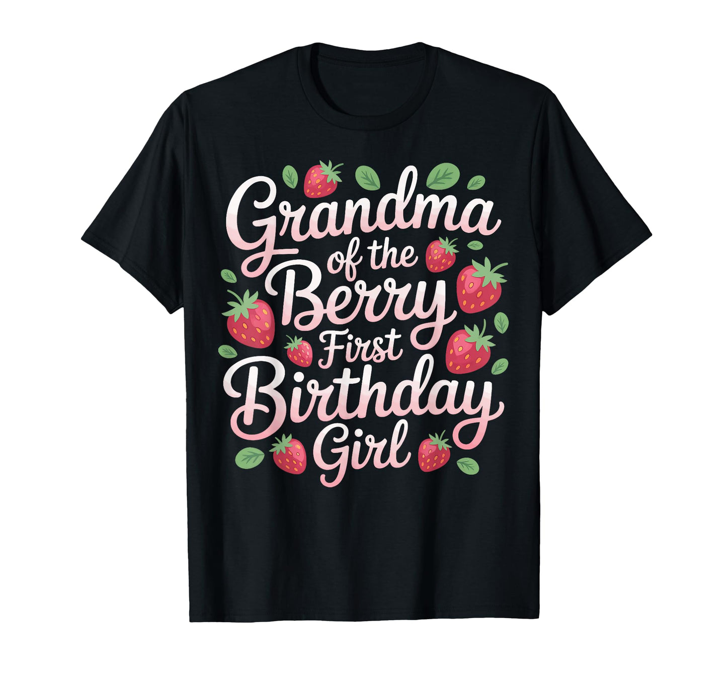 Grandma Berry First Birthday T-Shirt - Streetwear Style for Adults - T-Shirt, Sweatshirt, Hoodie