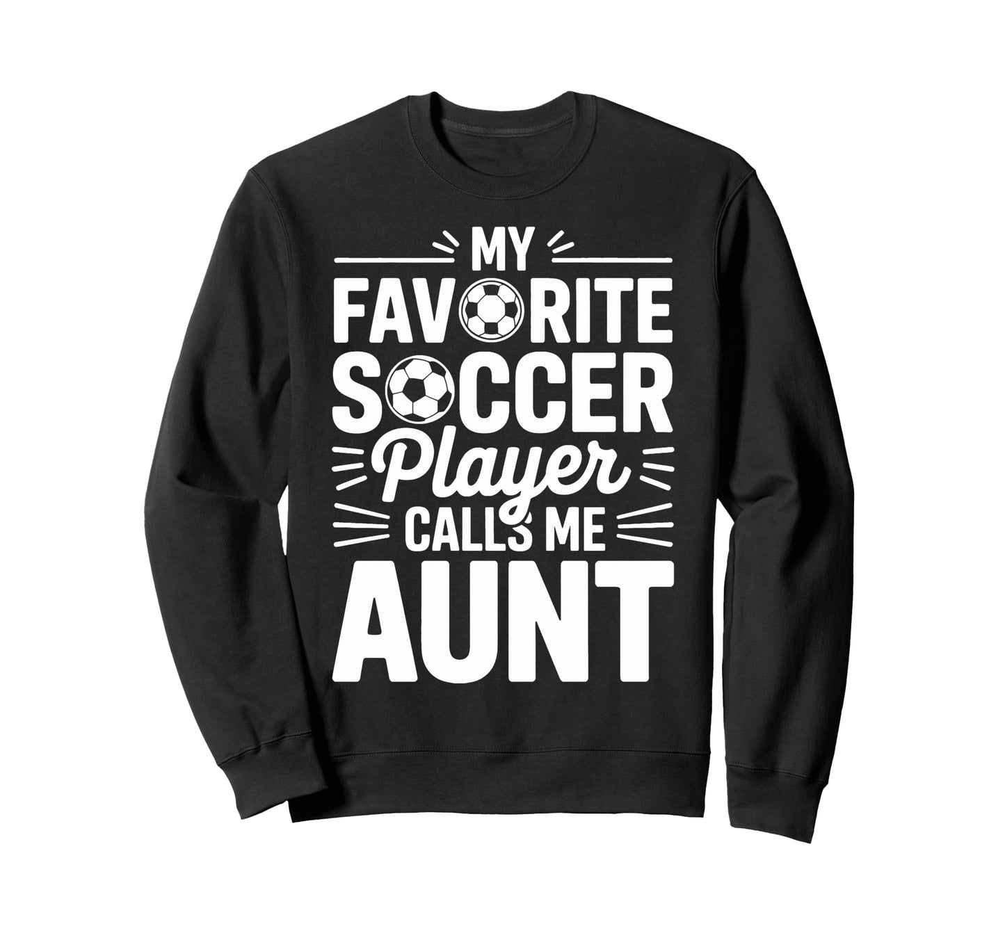 My Favorite Soccer Player Calls Me Sweatshirt - Streetwear Style Men Women - T-Shirt, Sweatshirt, Hoodie