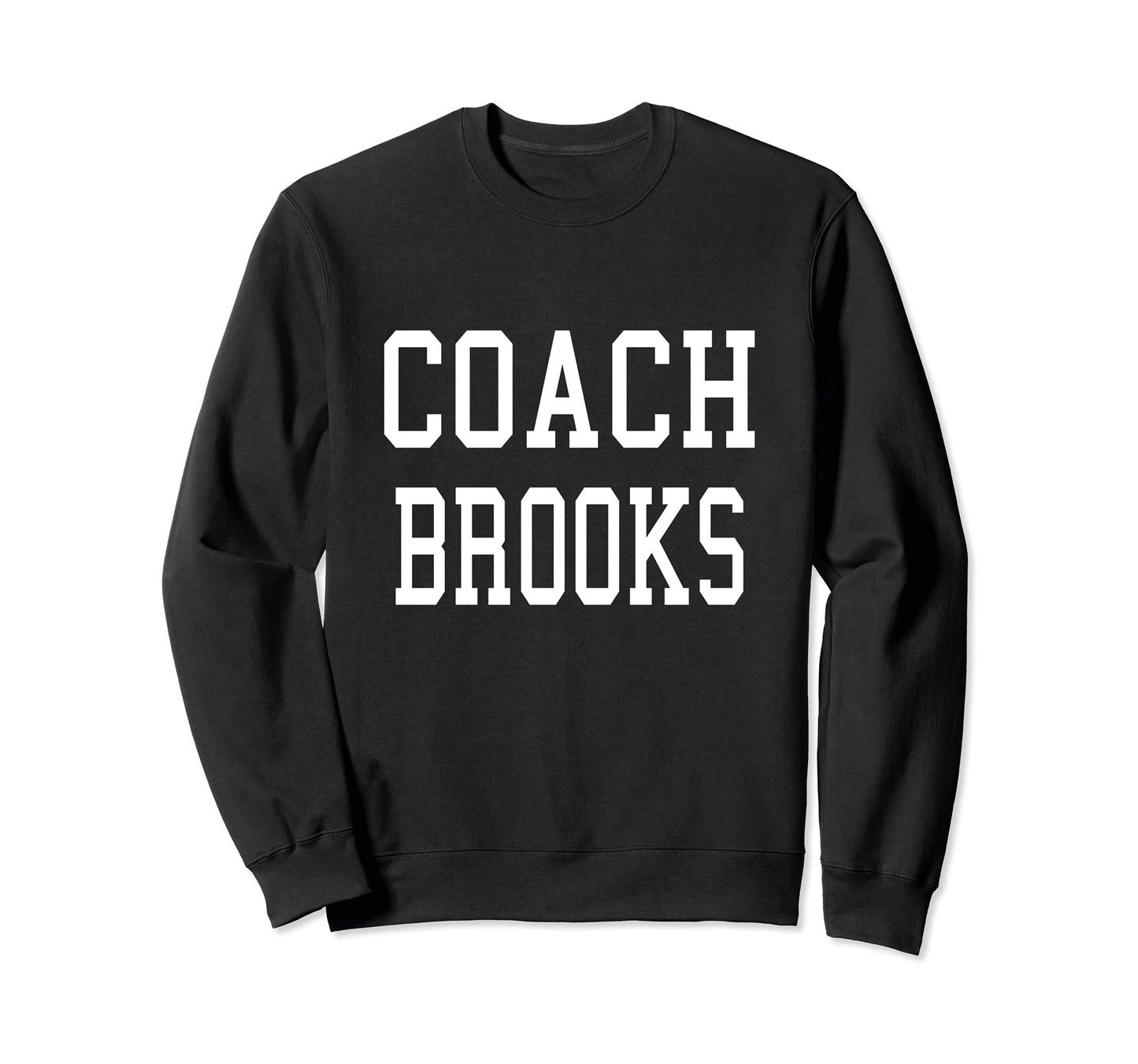 Coach Brooks Custom Football Sweatshirt - Streetwear Style for Adults - T-Shirt, Sweatshirt, Hoodie