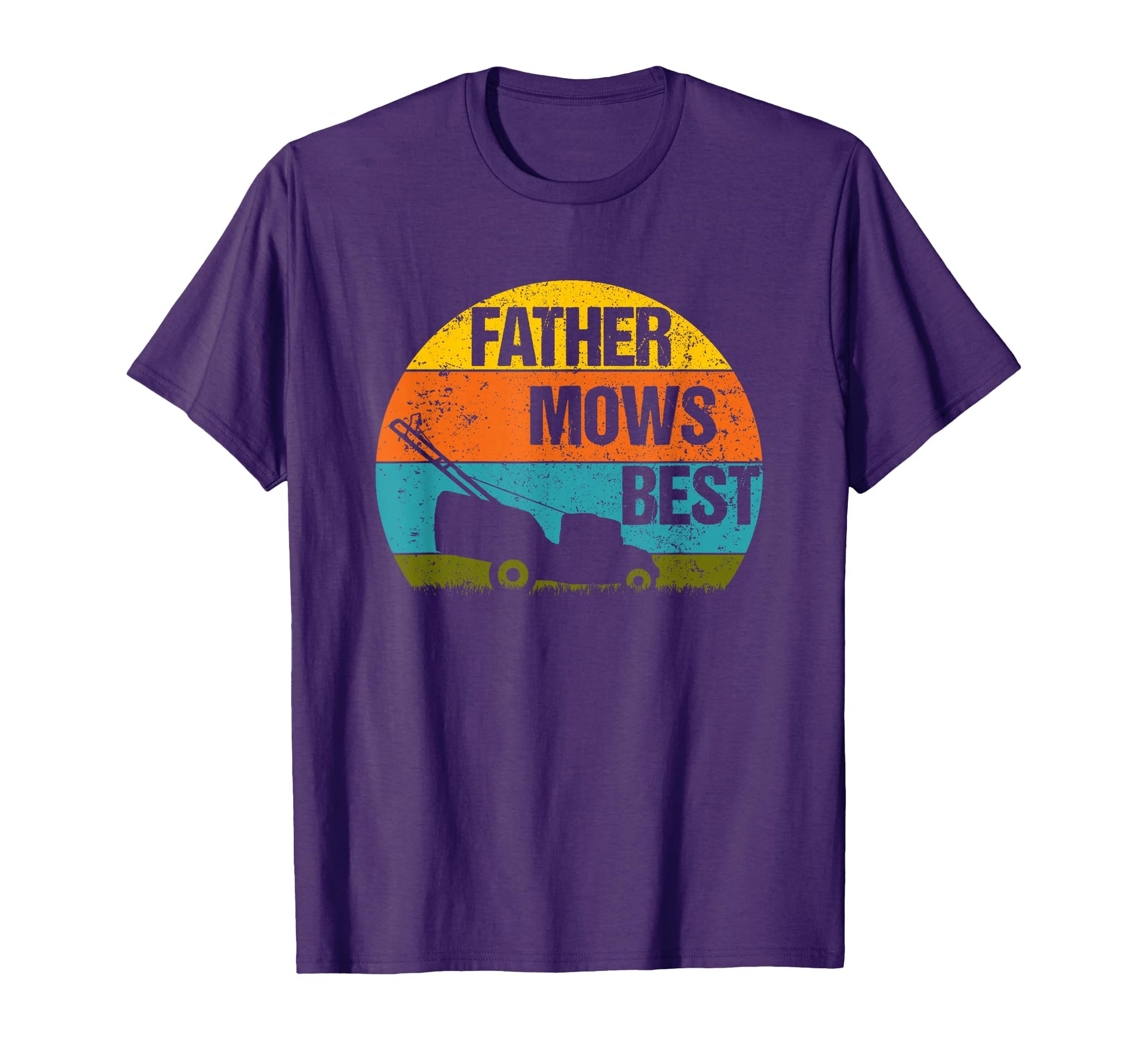 Father Mows Best Lawnmower Mowing Lawn T-Shirt - Streetwear Style Unisex - T-Shirt, Sweatshirt, Hoodie