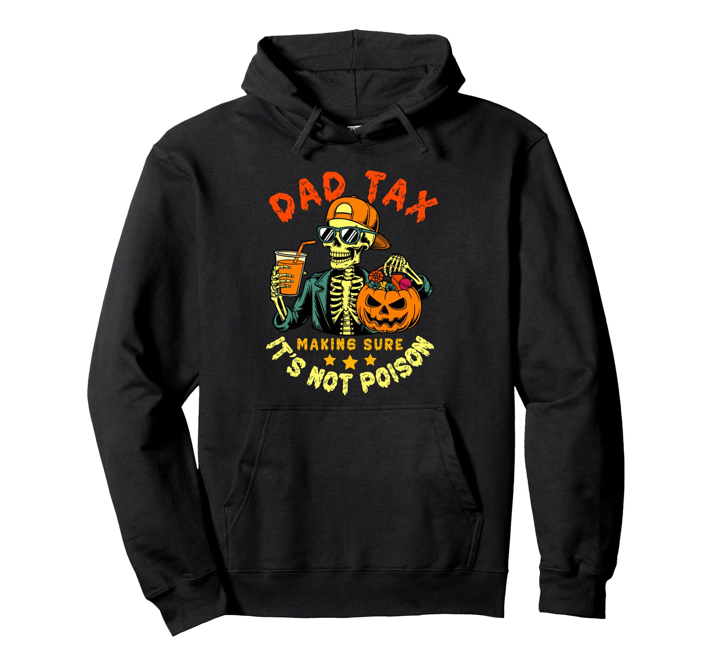 Dad Tax Halloween Pumpkin Candy Funny Hoodie - Trendy Graphic Men Women - T-Shirt, Sweatshirt, Hoodie