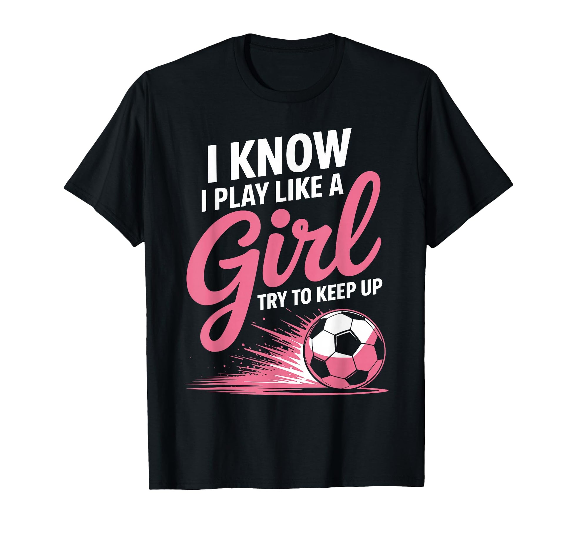 I Know I Play Like Soccer Sport Soccer T-Shirt - Aesthetic Graphic Unisex - T-Shirt, Sweatshirt, Hoodie