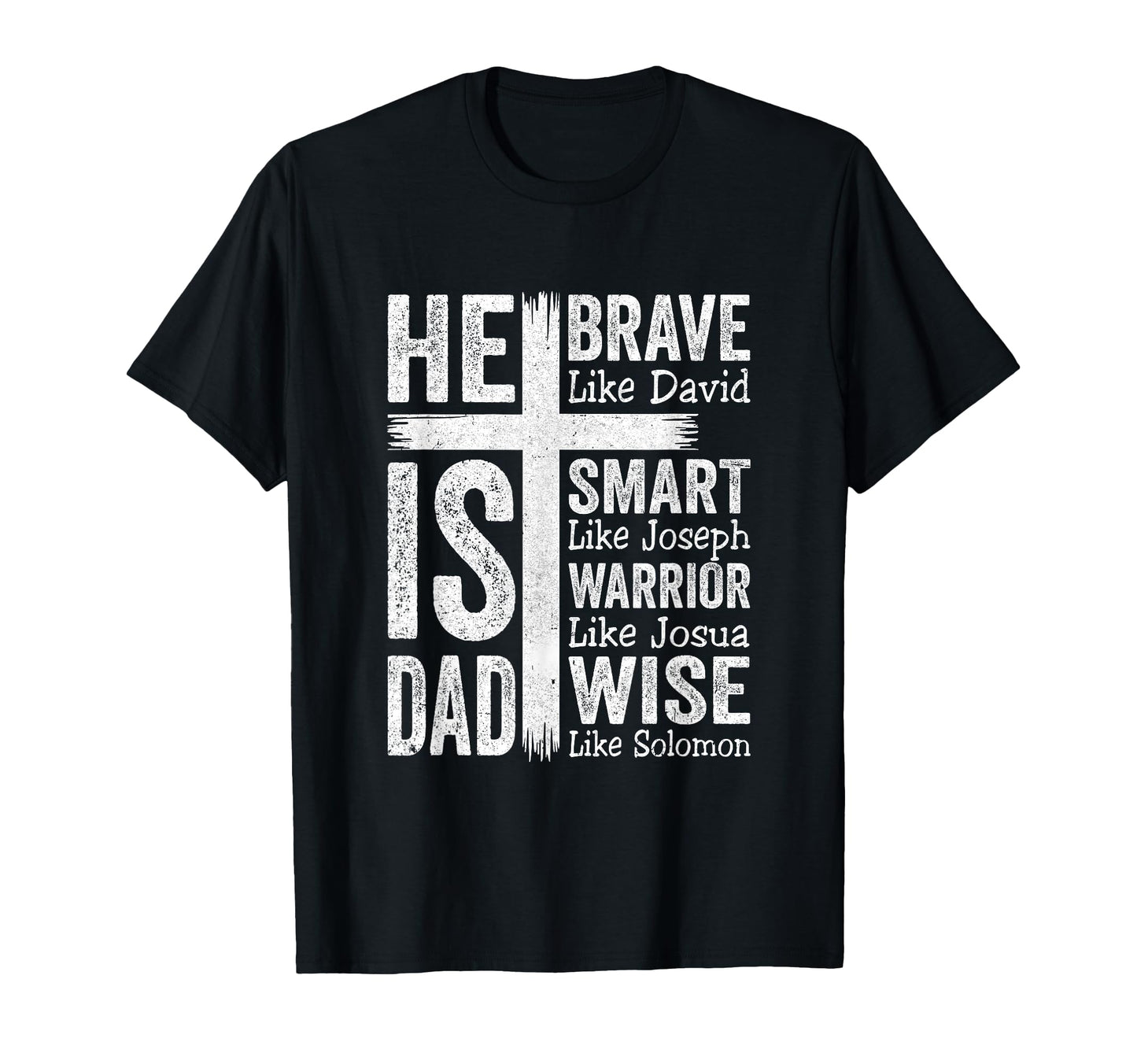 He Is Dad Religious Happy Fathers Day T-Shirt - Trendy Graphic for Adults - T-Shirt, Sweatshirt, Hoodie