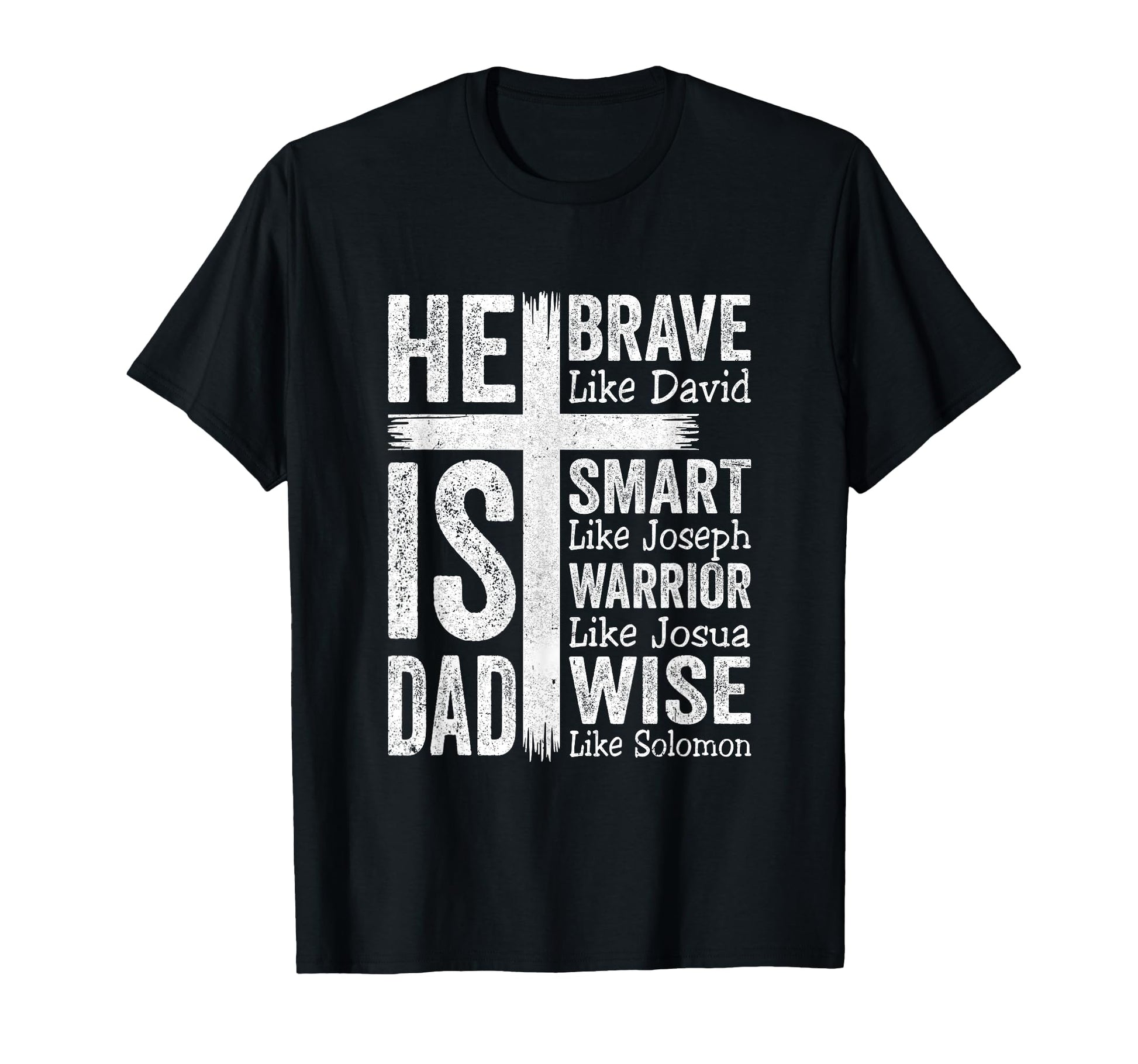 He Is Dad Religious Happy Fathers Day T-Shirt - Trendy Graphic for Adults - T-Shirt, Sweatshirt, Hoodie