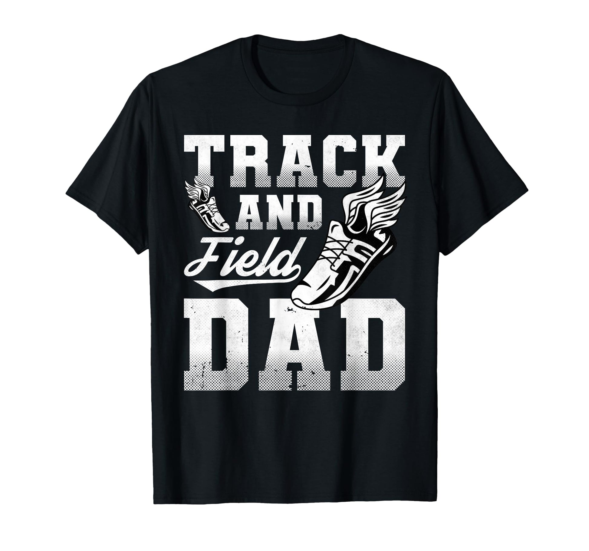 Track And Field Dad Sports Athlete T-Shirt - Unique Graphic Unisex - T-Shirt, Sweatshirt, Hoodie