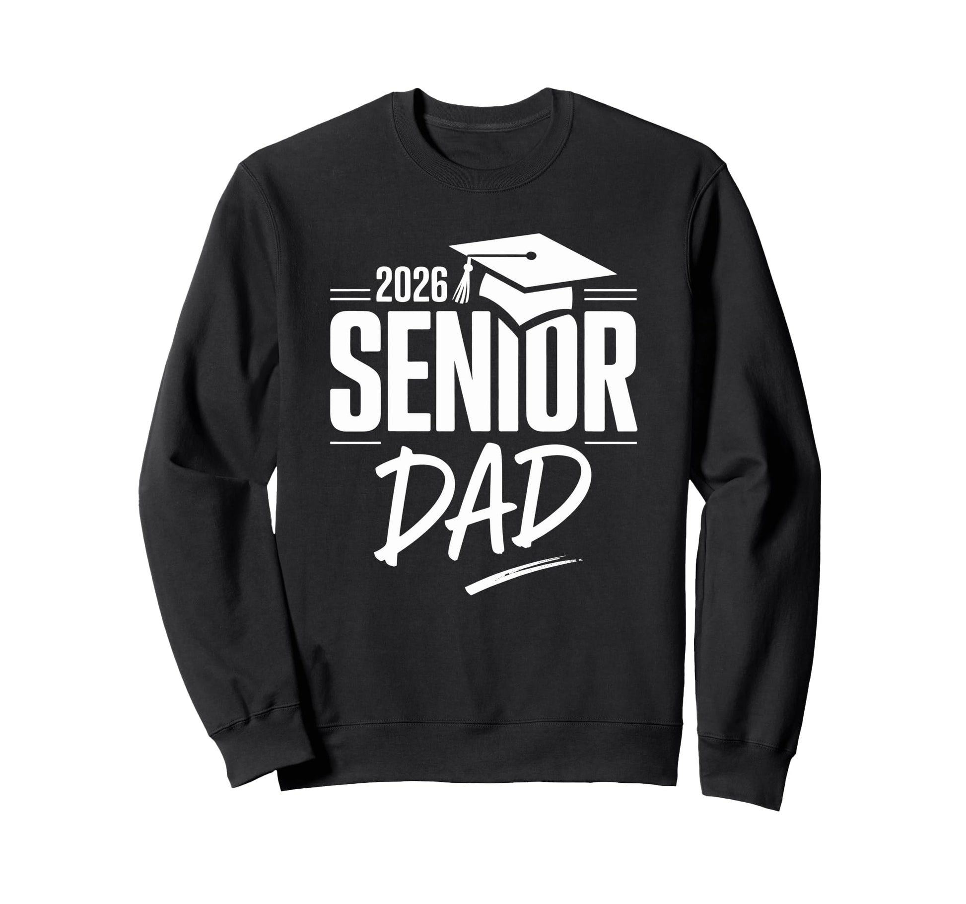 Graduate Proud Dad Senior 2026 Class Sweatshirt - Novelty Apparel Unisex - T-Shirt, Sweatshirt, Hoodie