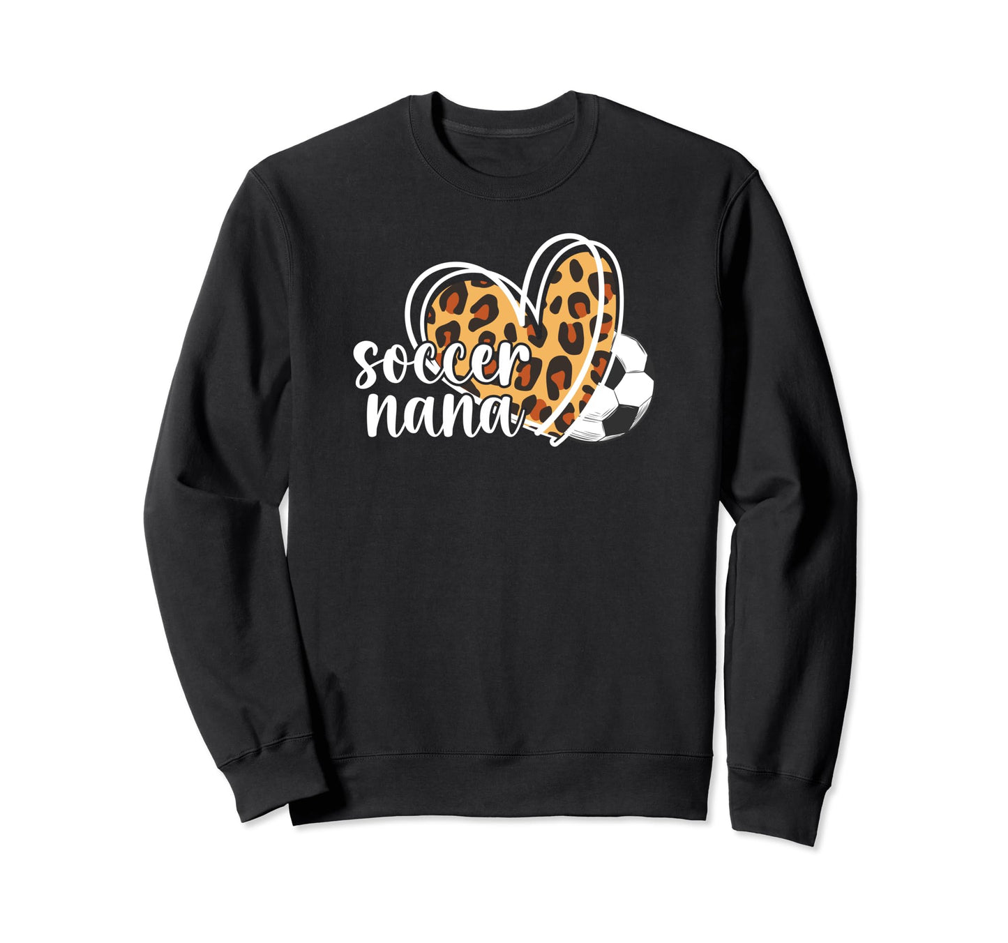 Soccer Nana Grandma Leopard Nana Sweatshirt - Novelty Apparel Unisex - T-Shirt, Sweatshirt, Hoodie