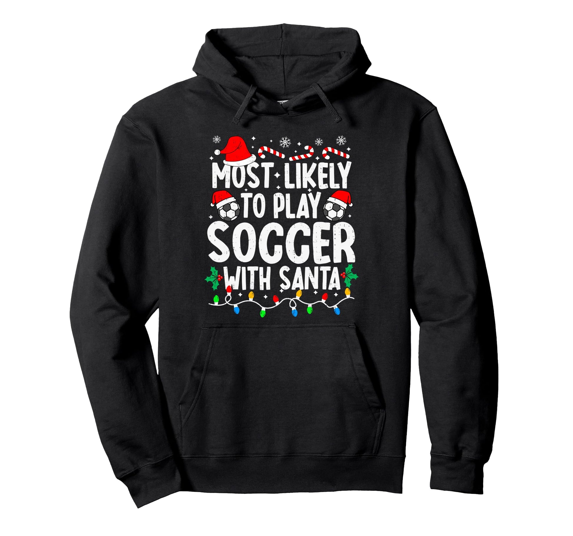 Most Likely To Play Soccer Santa Matching Hoodie - Novelty Apparel Unisex - T-Shirt, Sweatshirt, Hoodie