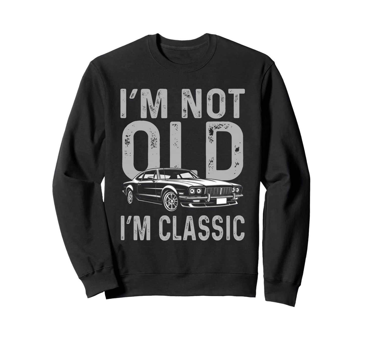 Im Not Old Im Funny Motorcycle Mens Sweatshirt - Streetwear Style Unisex - T-Shirt, Sweatshirt, Hoodie