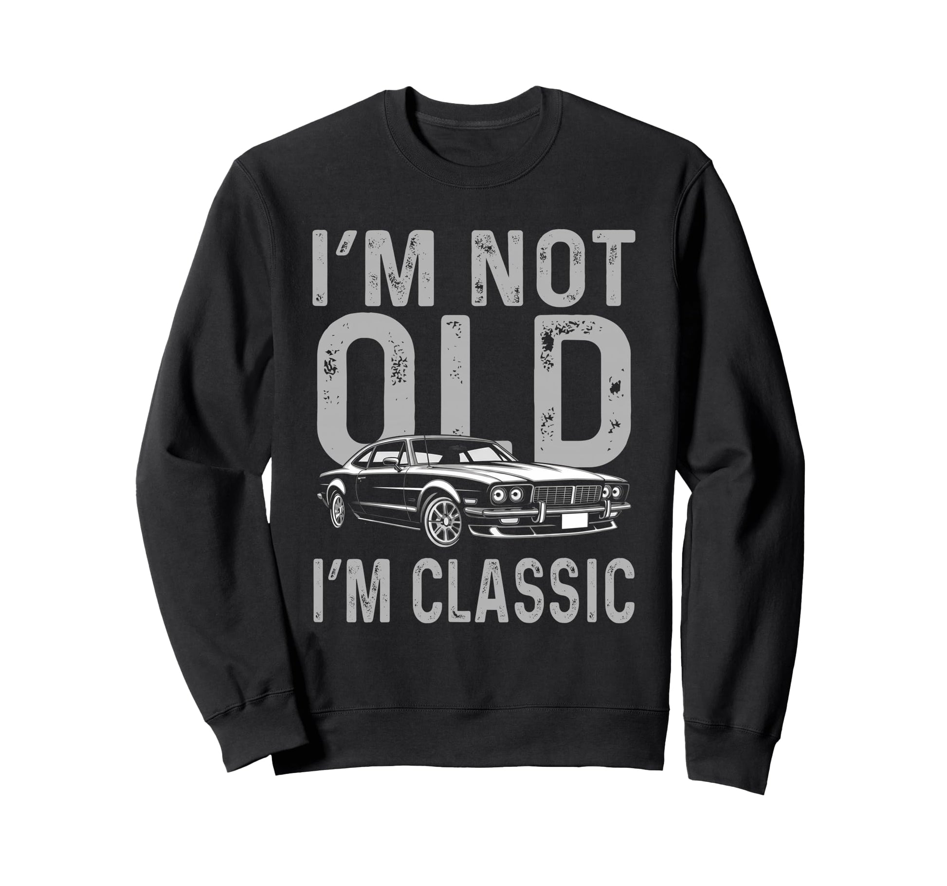 Im Not Old Im Funny Motorcycle Mens Sweatshirt - Streetwear Style Unisex - T-Shirt, Sweatshirt, Hoodie