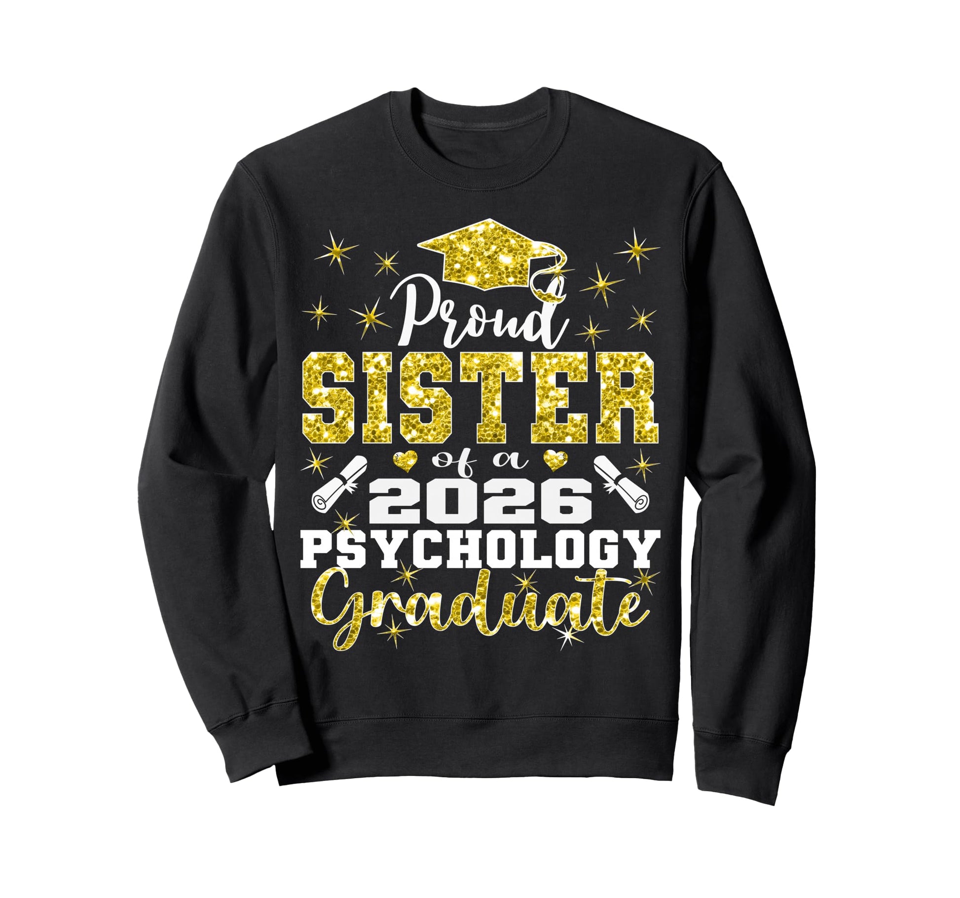 Proud Sister 2026 Psychology Graduate Sweatshirt - Novelty Apparel Unisex - T-Shirt, Sweatshirt, Hoodie