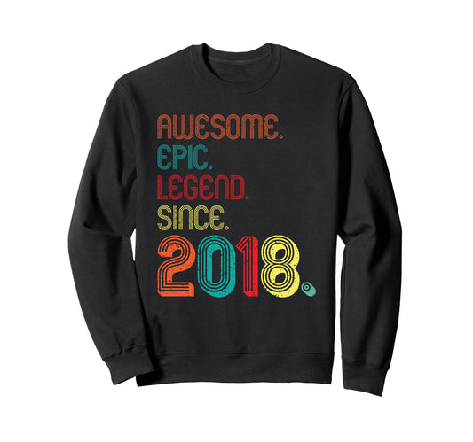 Awesome Epic Legend Since 2018 8 Sweatshirt - Trendy Graphic for Adults - T-Shirt, Sweatshirt, Hoodie