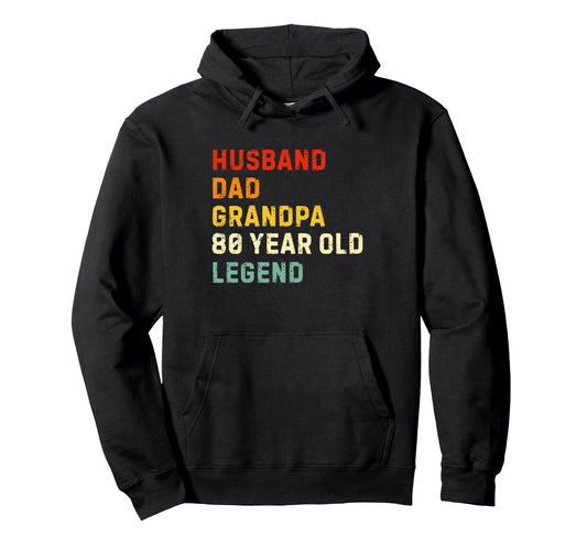 80Th Birthday Husband Dad Grandpa 80 Hoodie - Casual Everyday Wear Unisex - T-Shirt, Sweatshirt, Hoodie