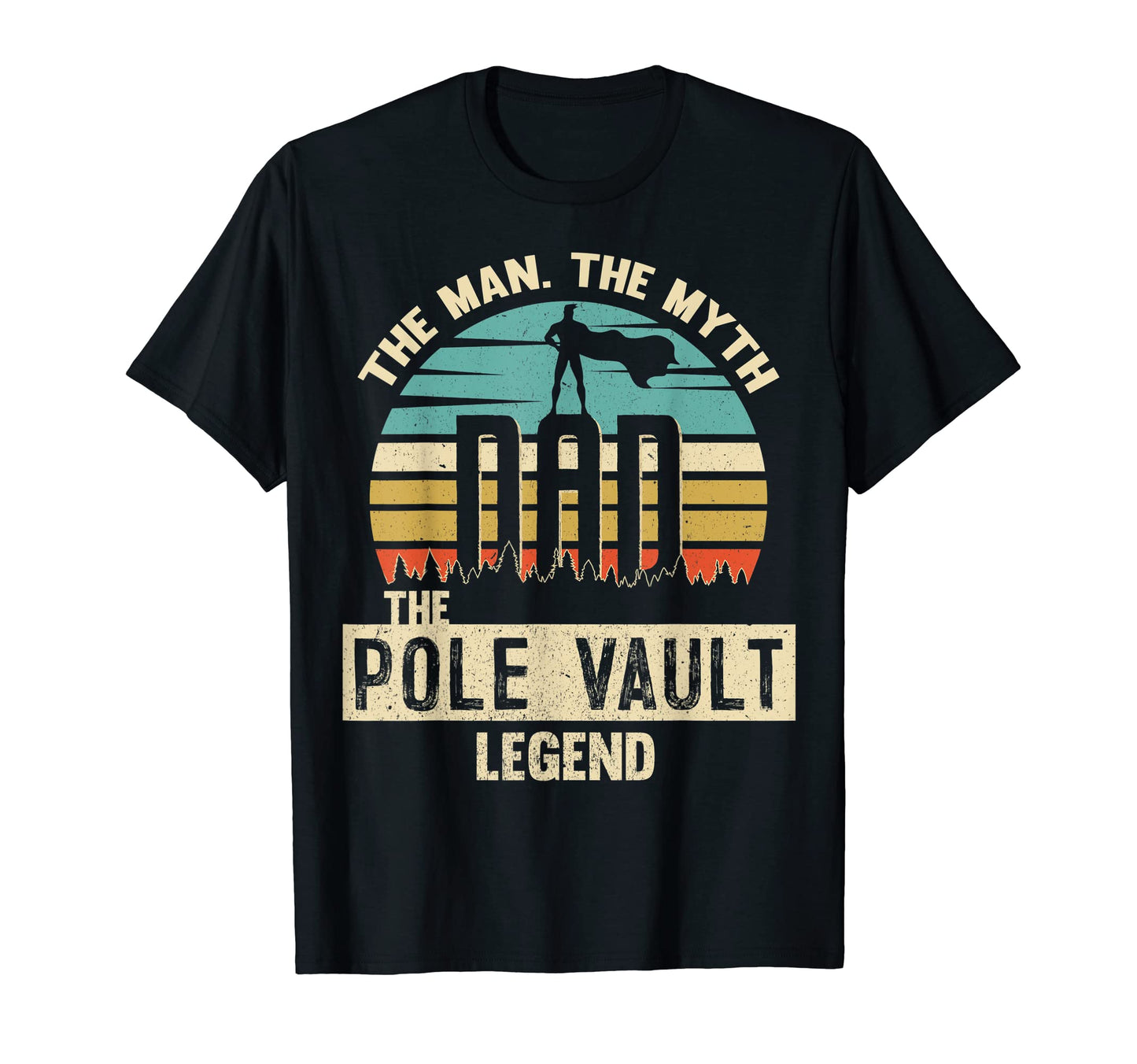 Myth Legend Dad Pole Vault T-Shirt - Aesthetic Graphic Unisex - T-Shirt, Sweatshirt, Hoodie