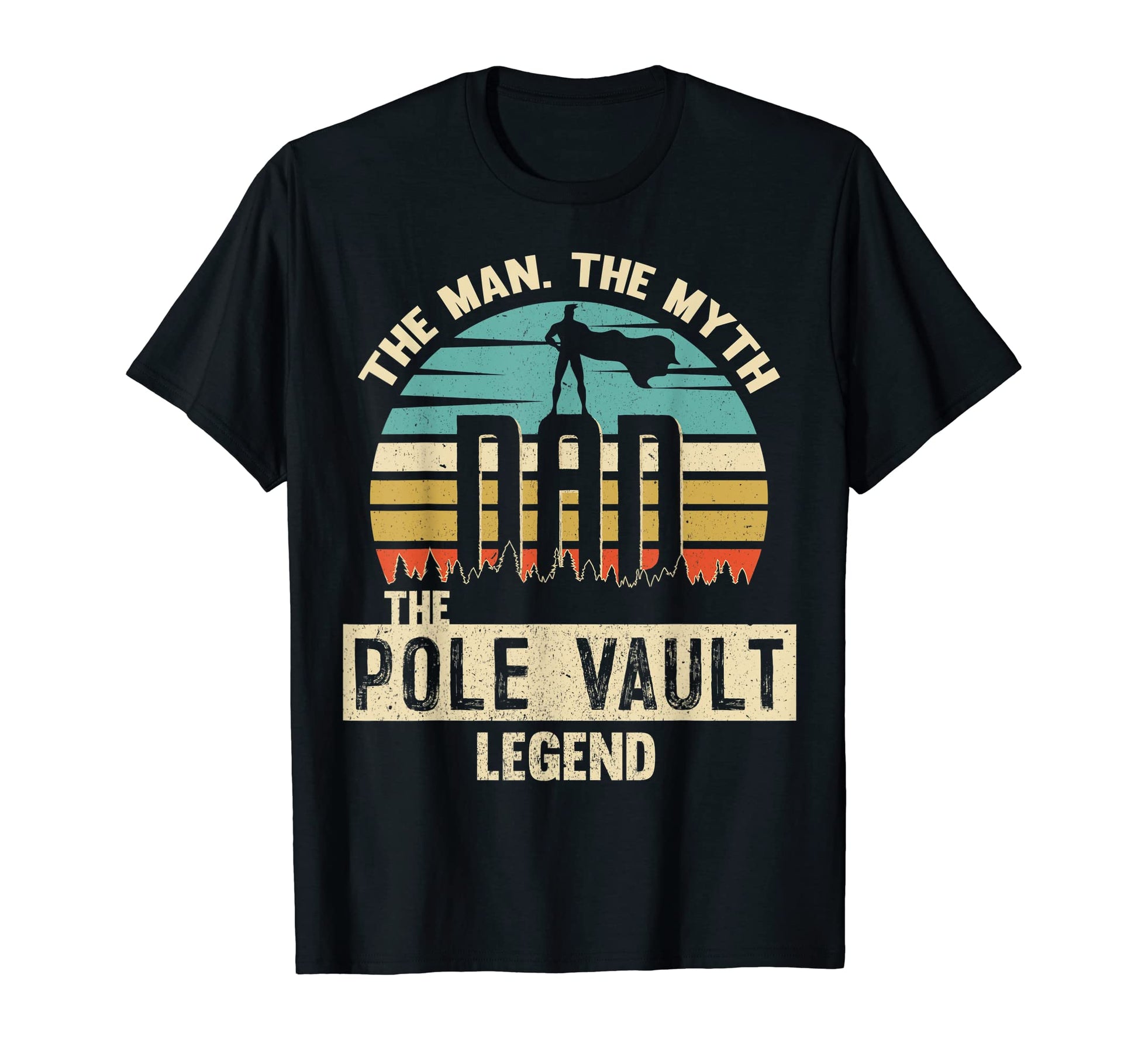 Myth Legend Dad Pole Vault T-Shirt - Aesthetic Graphic Unisex - T-Shirt, Sweatshirt, Hoodie