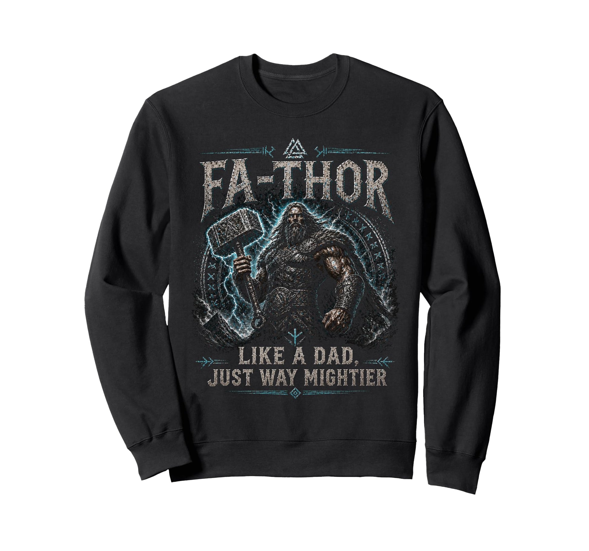 Fa Thor Like Dad Just Way Mightier Sweatshirt - Minimalist Print Unisex - T-Shirt, Sweatshirt, Hoodie