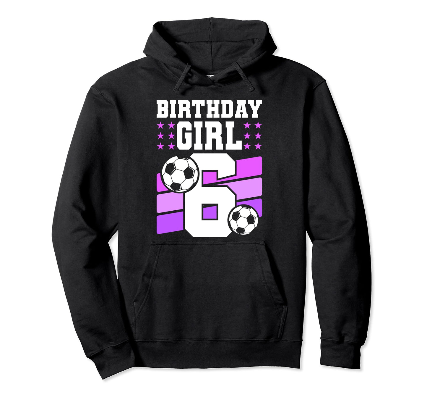 6 Years Old 6Th Birthday Gift Bday Soccer Hoodie - Graphic Print Unisex - T-Shirt, Sweatshirt, Hoodie