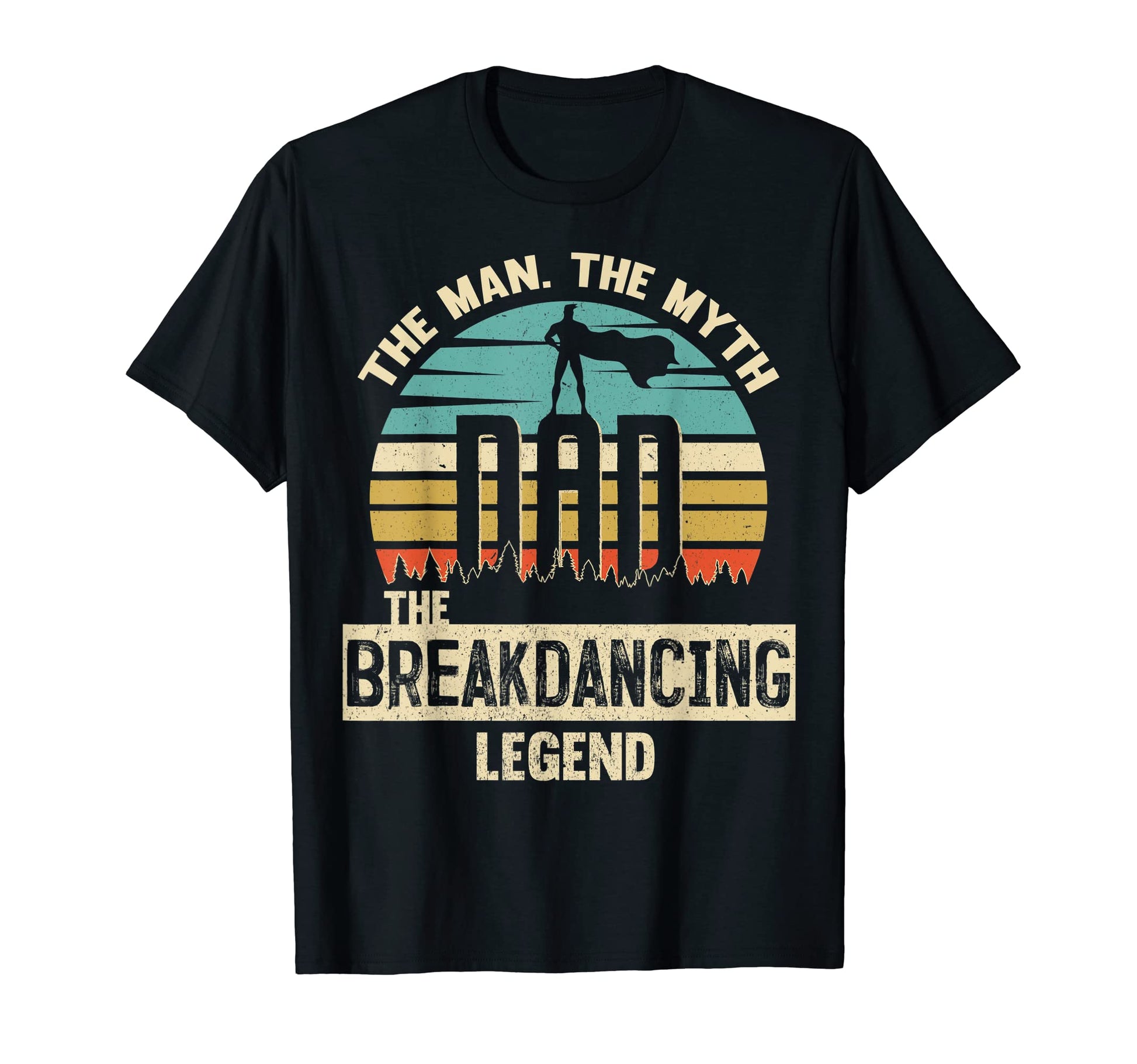 Myth Legend Dad Breakdancing T-Shirt - Streetwear Style Men Women - T-Shirt, Sweatshirt, Hoodie