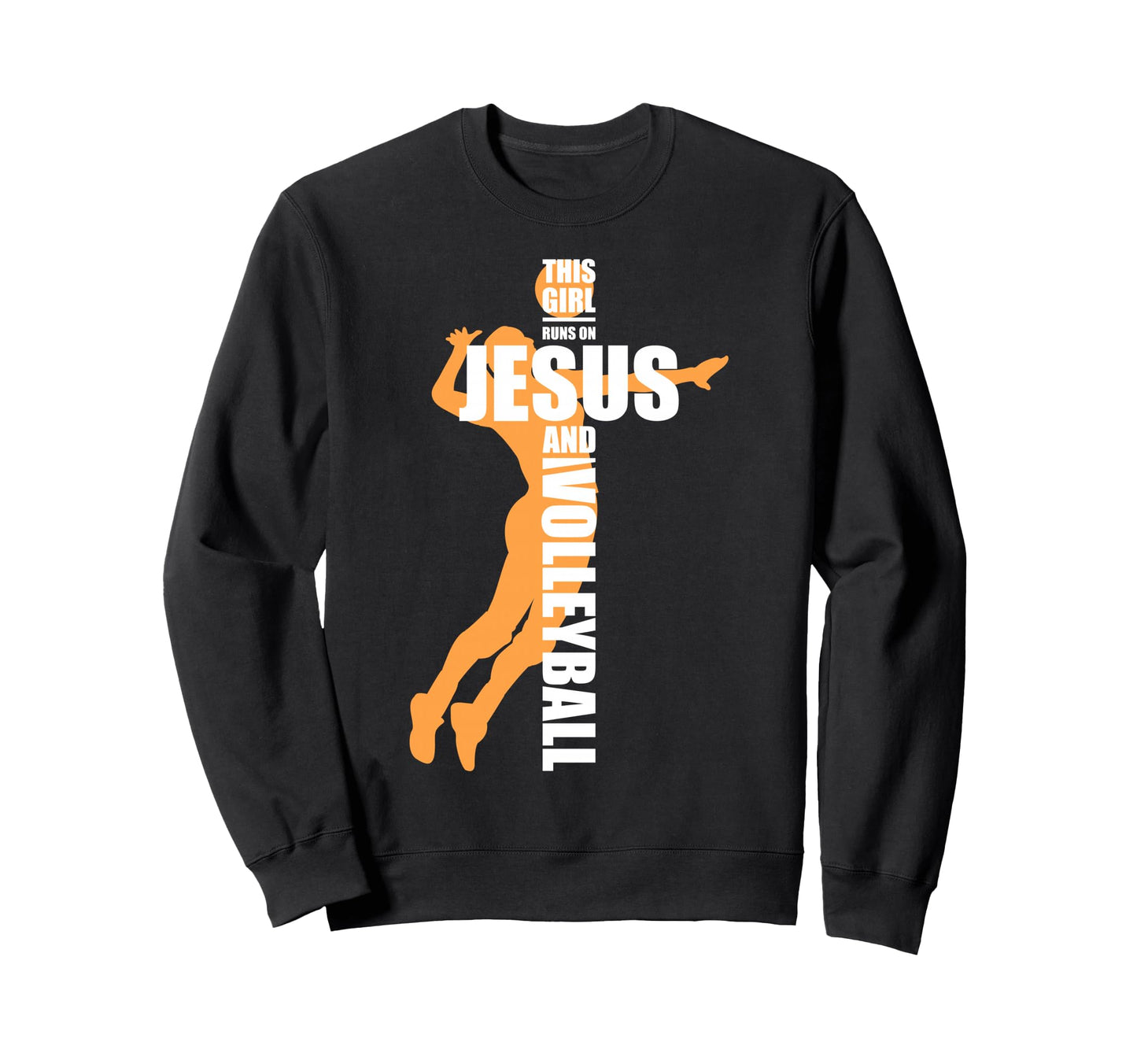 This Runs Jesus And Volleyball Sweatshirt - Novelty Apparel for Adults - T-Shirt, Sweatshirt, Hoodie