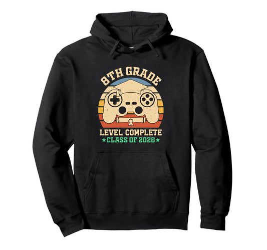 8Th Grade Level Complete Class 2026 Hoodie - Aesthetic Graphic Men Women - T-Shirt, Sweatshirt, Hoodie