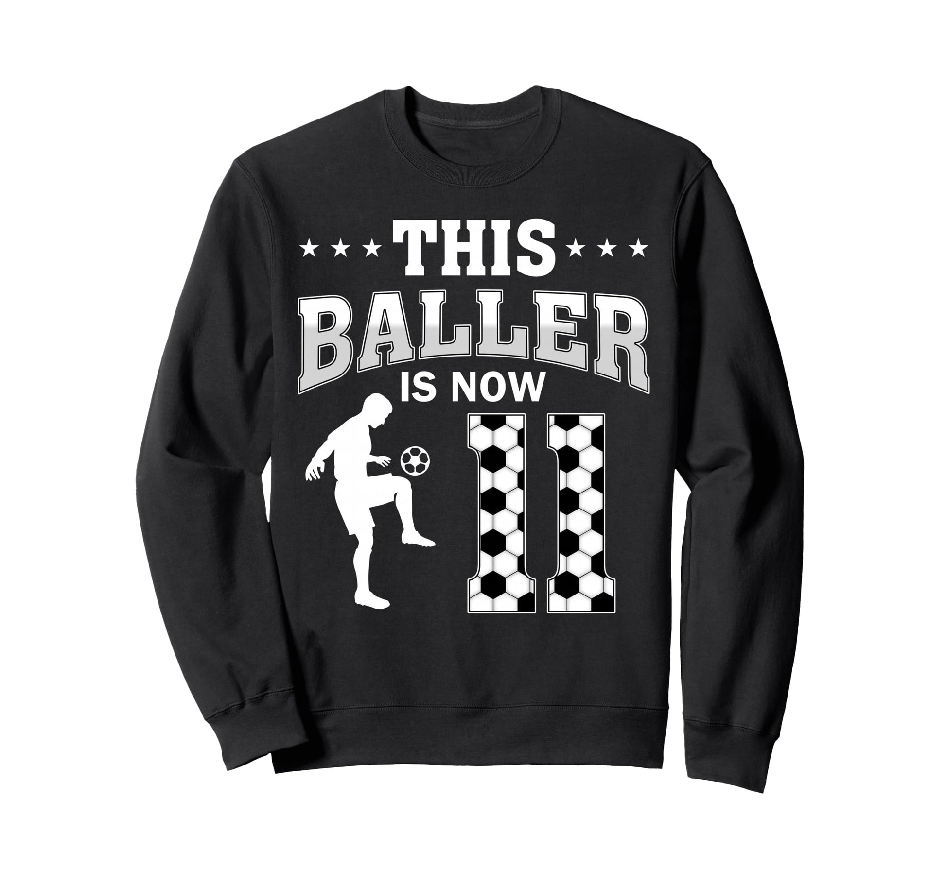 This Baller Is Now 11 Soccer 11Th Sweatshirt - Unique Graphic Unisex - T-Shirt, Sweatshirt, Hoodie