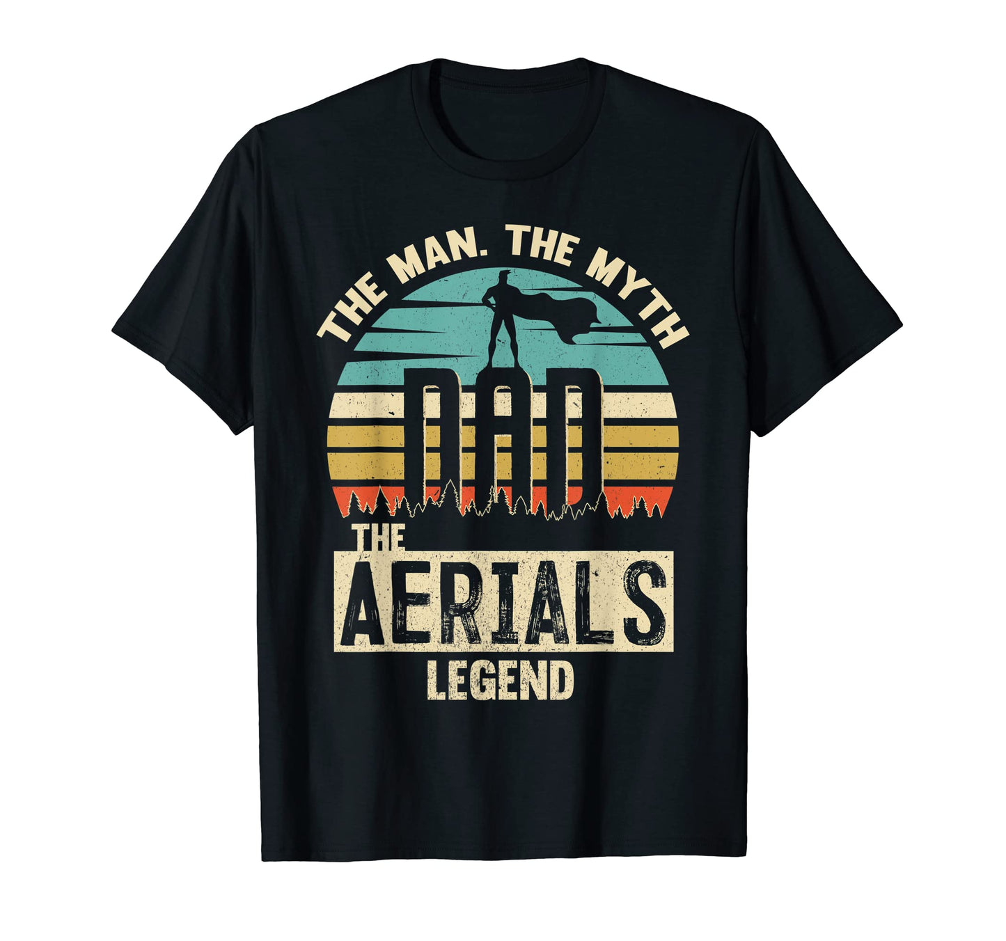 Myth Legend Dad Aerials T-Shirt - Streetwear Style Men Women - T-Shirt, Sweatshirt, Hoodie