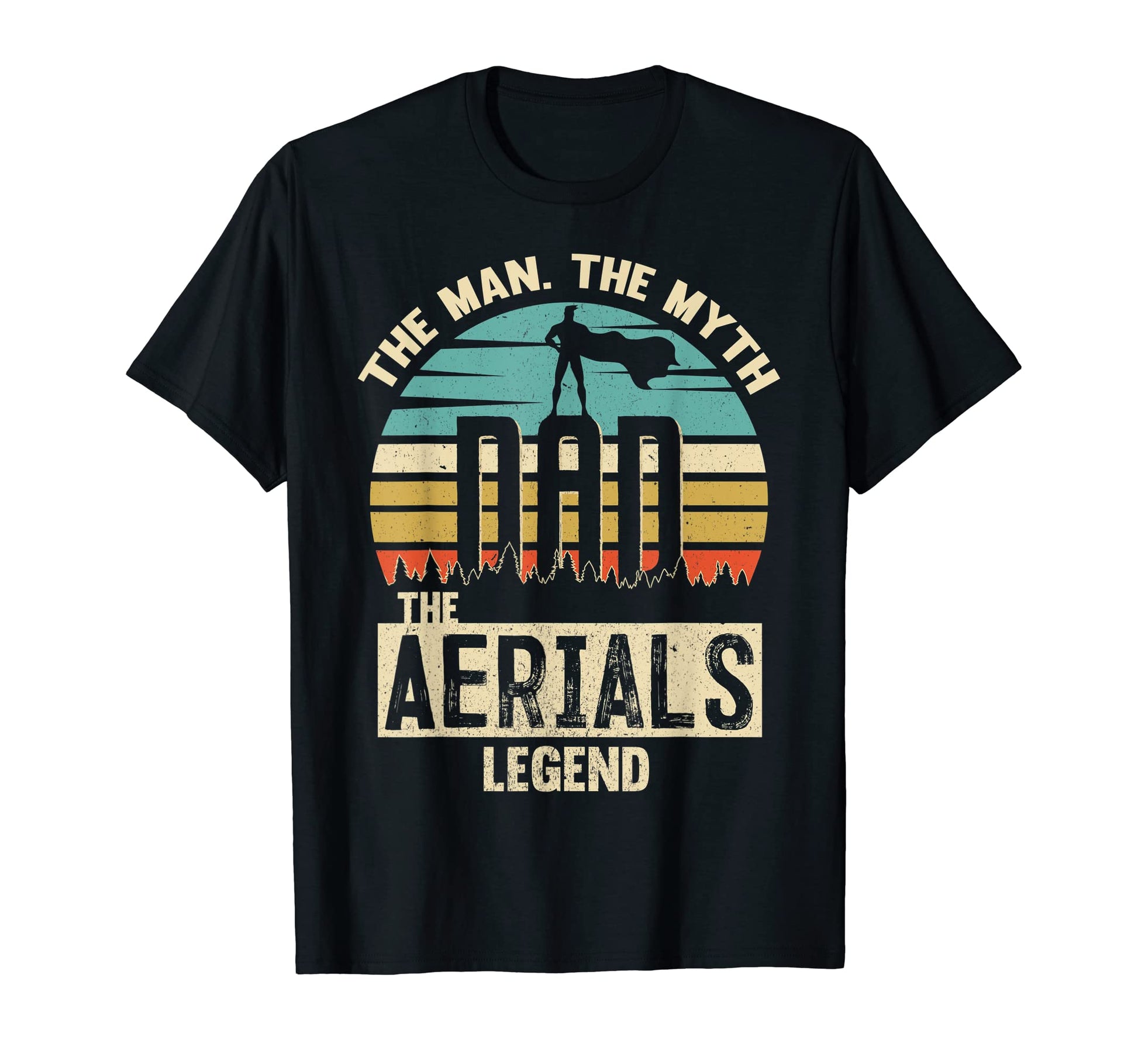 Myth Legend Dad Aerials T-Shirt - Streetwear Style Men Women - T-Shirt, Sweatshirt, Hoodie