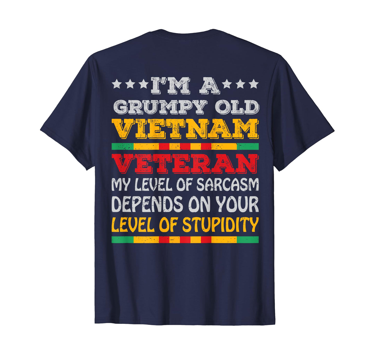 Funny Im Grumpy Old Vietnam Veteran Dad T-Shirt - Streetwear Style Unisex - T-Shirt, Sweatshirt, Hoodie