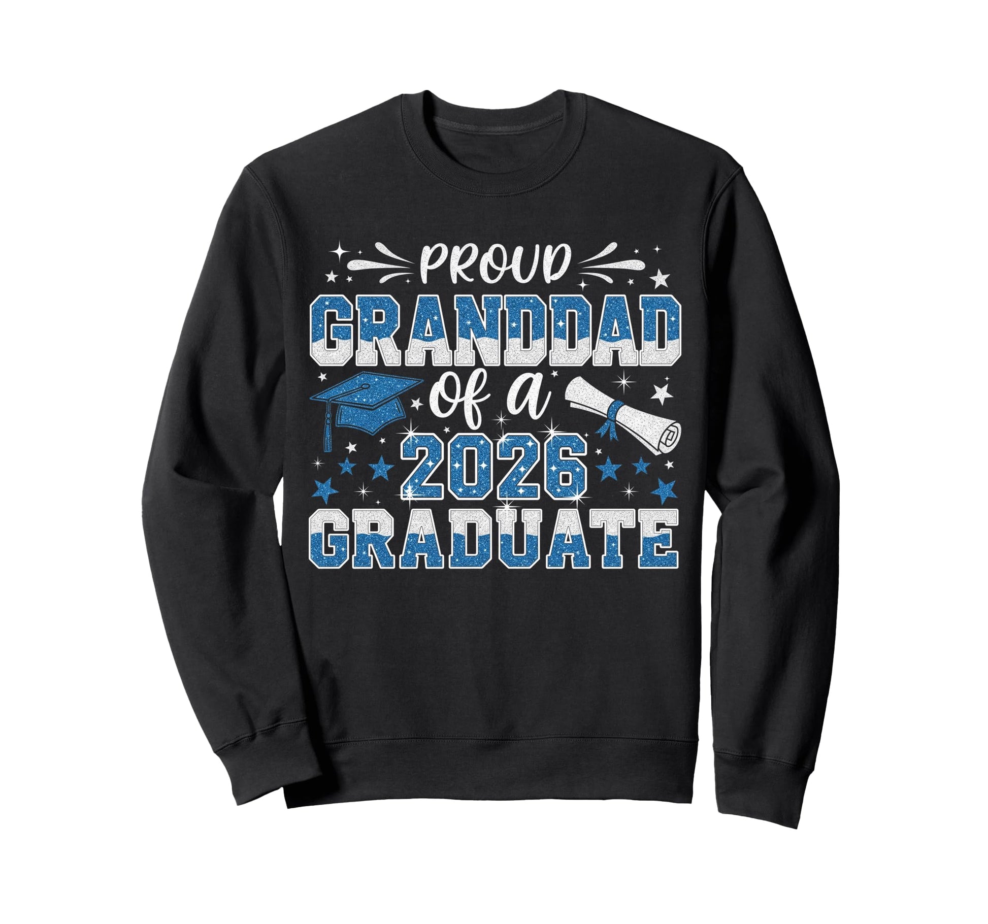 Proud Grand Dad 2026 Graduate Senior Sweatshirt - Aesthetic Graphic Unisex - T-Shirt, Sweatshirt, Hoodie