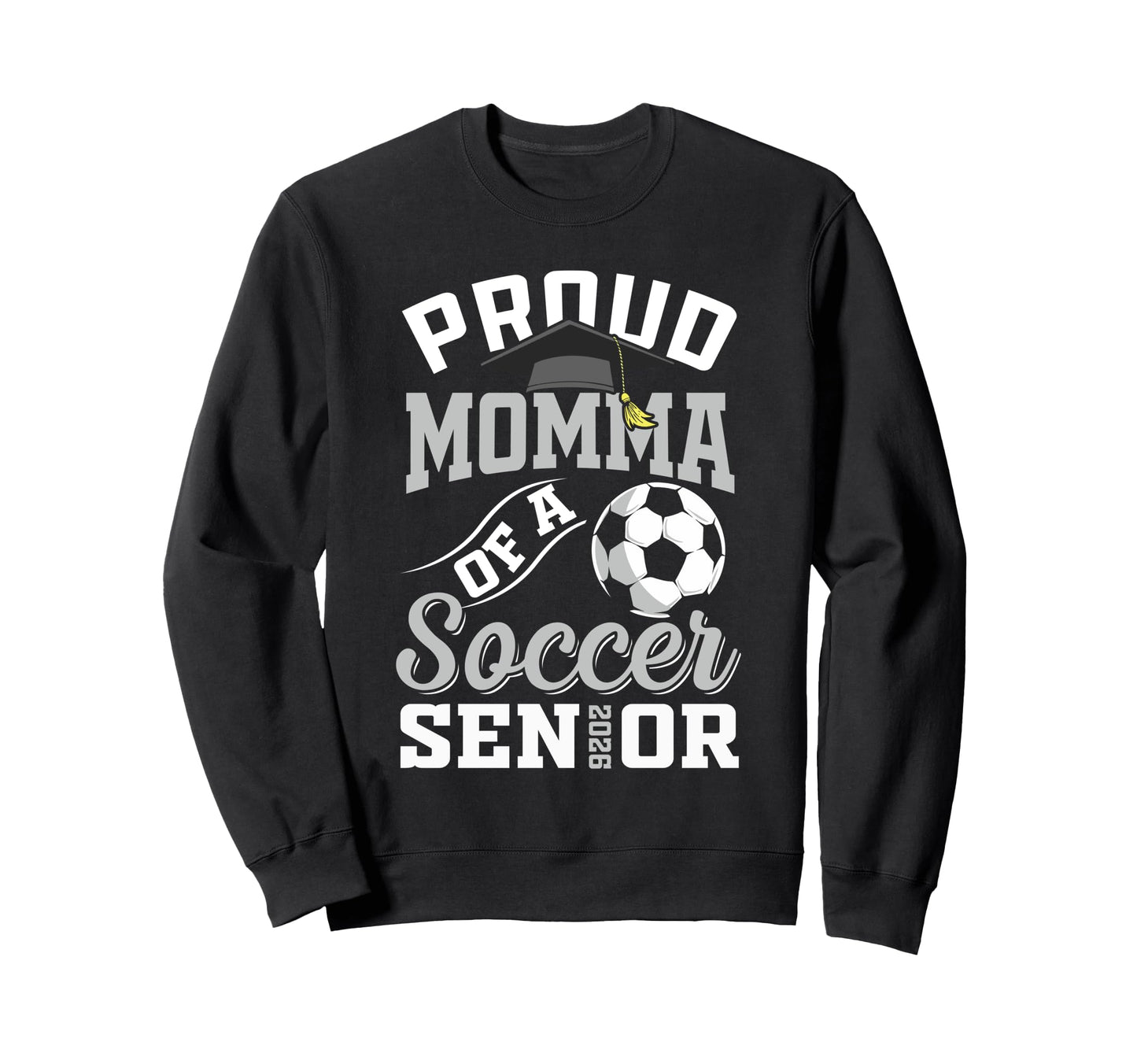 Proud Momma Soccer Senior Class Sweatshirt - Aesthetic Graphic for Adults - T-Shirt, Sweatshirt, Hoodie