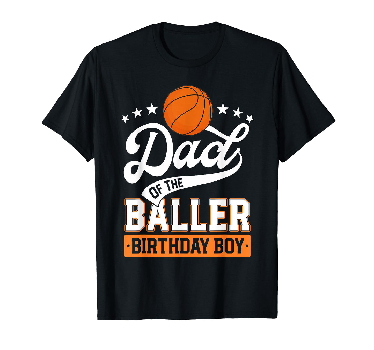 Dad Baller Birthday Basketball Themed T-Shirt - Trendy Graphic for Adults - T-Shirt, Sweatshirt, Hoodie