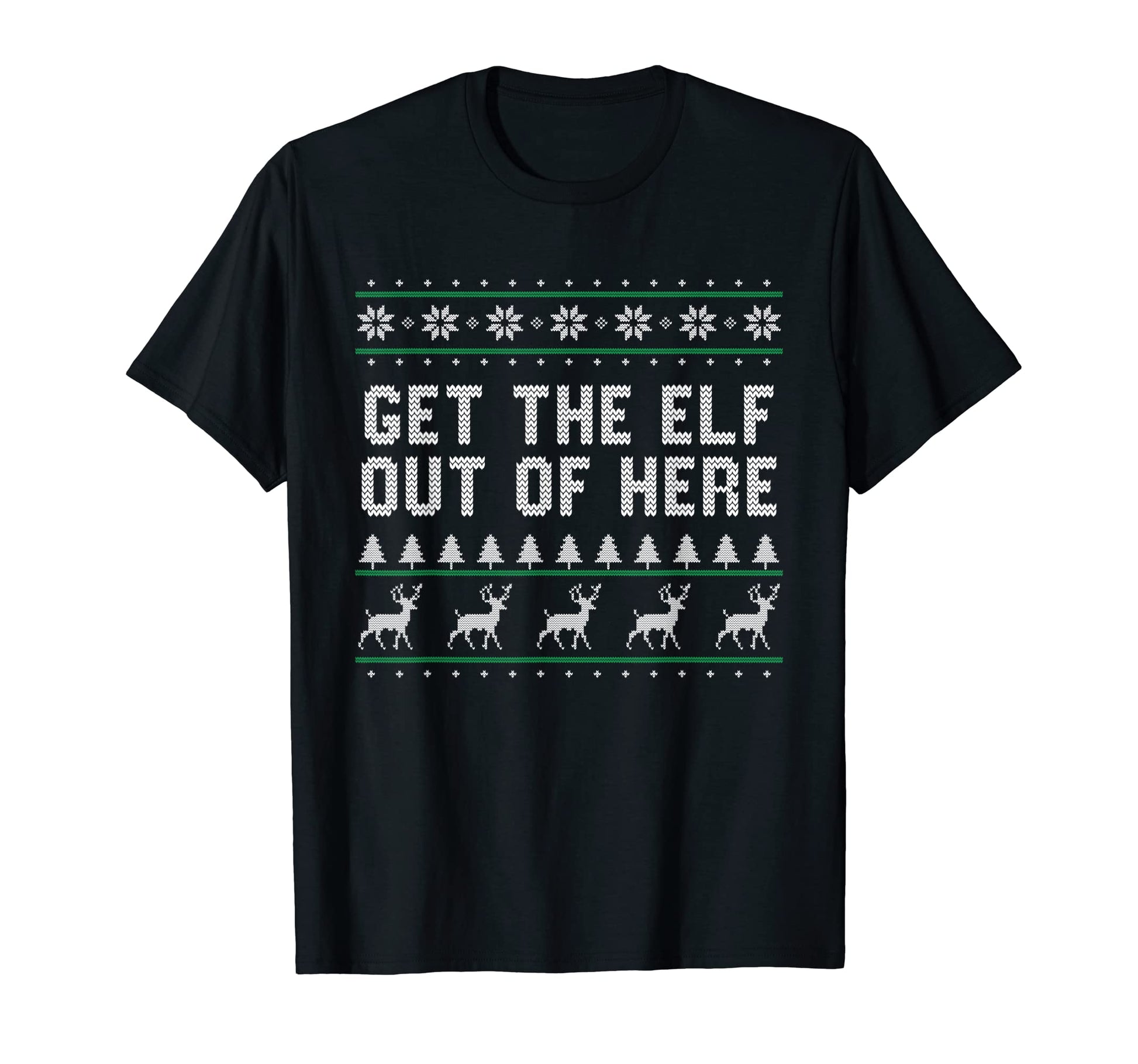 Get Elf Out Here Dad Jokes Punchline T-Shirt - Minimalist Print Men Women - T-Shirt, Sweatshirt, Hoodie