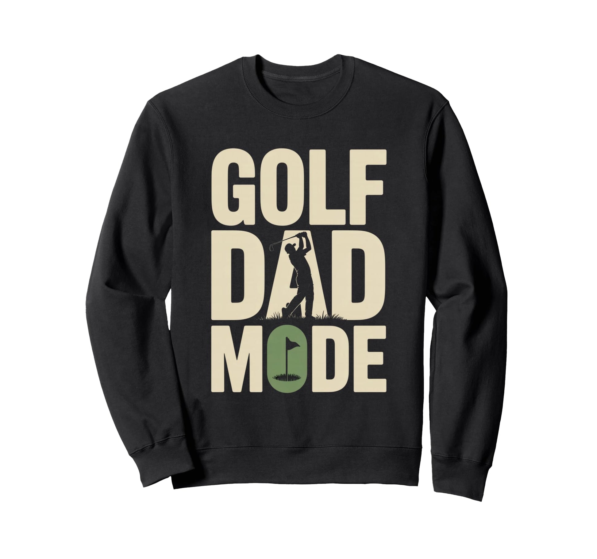 Golf Dad Mode Funny Fathers Day Sweatshirt - Fun Novelty Design for Adults - T-Shirt, Sweatshirt, Hoodie