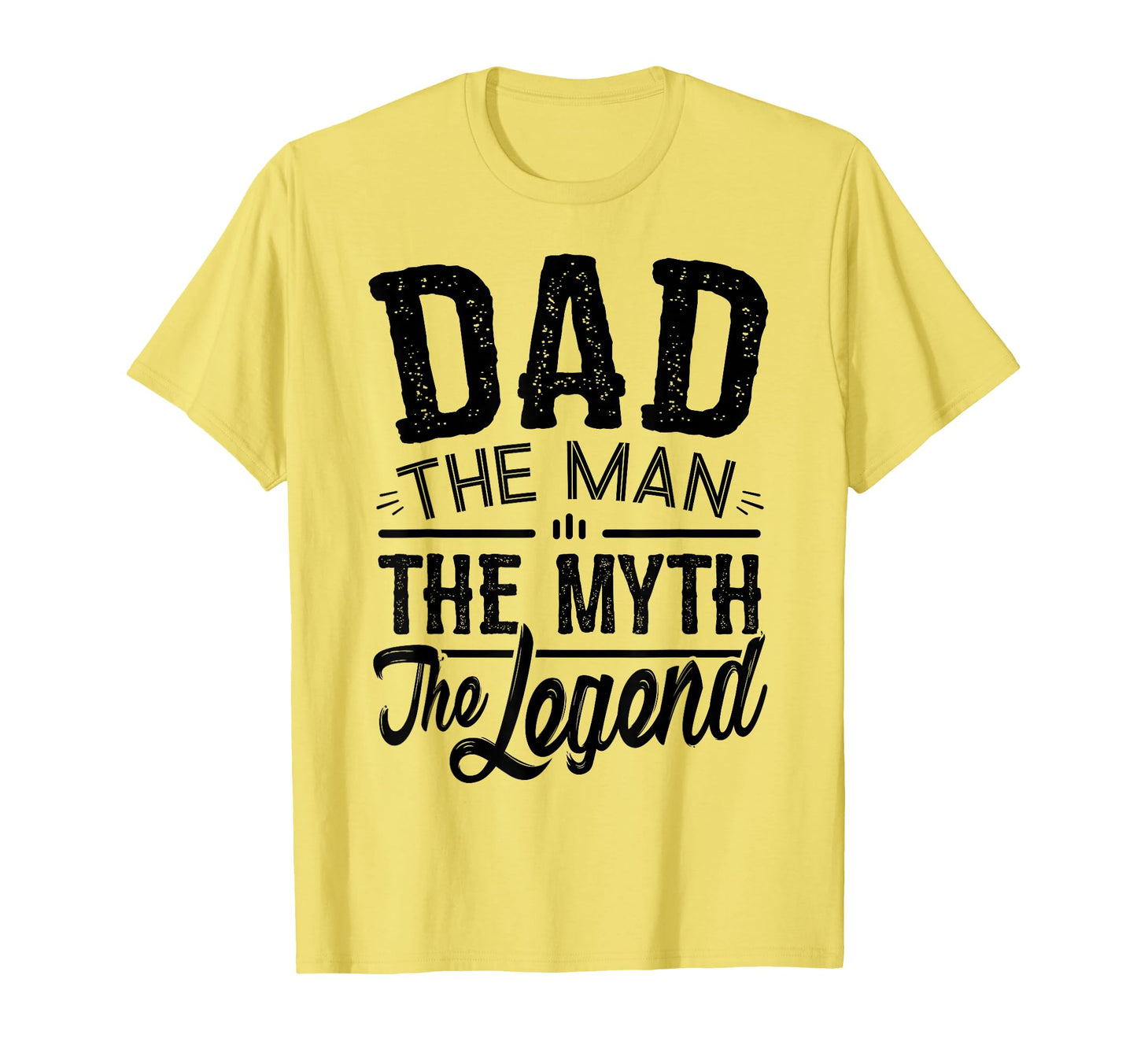 Mens Dad Myth Legend Gift Fathers Day T-Shirt - Streetwear Style Unisex - T-Shirt, Sweatshirt, Hoodie
