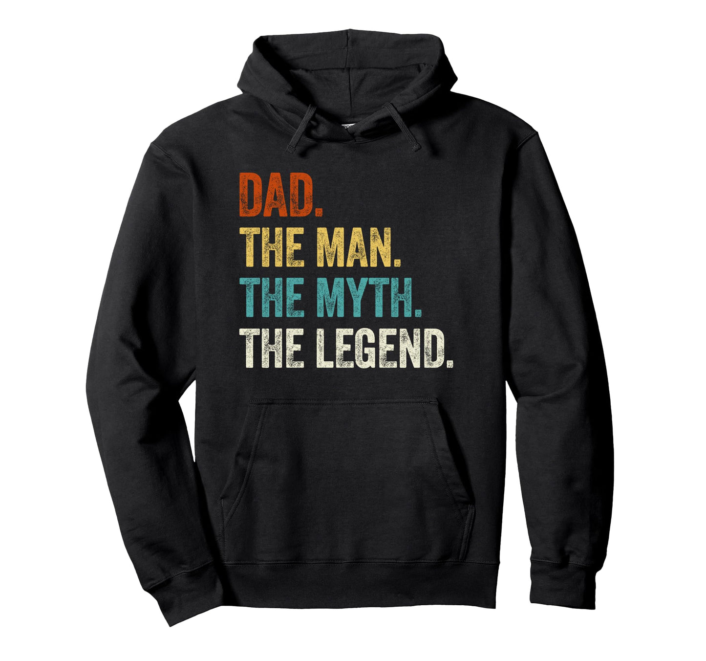 Dad Myth Legend Funny Fathers Day Hoodie - Novelty Apparel Men Women - T-Shirt, Sweatshirt, Hoodie