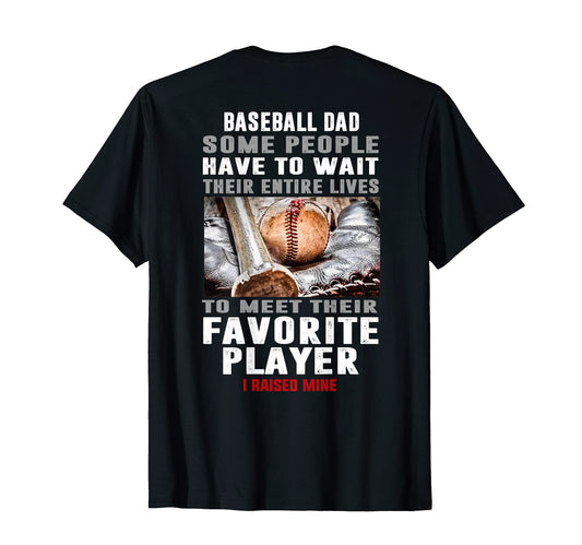 Baseball Dad I Raised Mine T-Shirt - Minimalist Print Men Women - T-Shirt, Sweatshirt, Hoodie