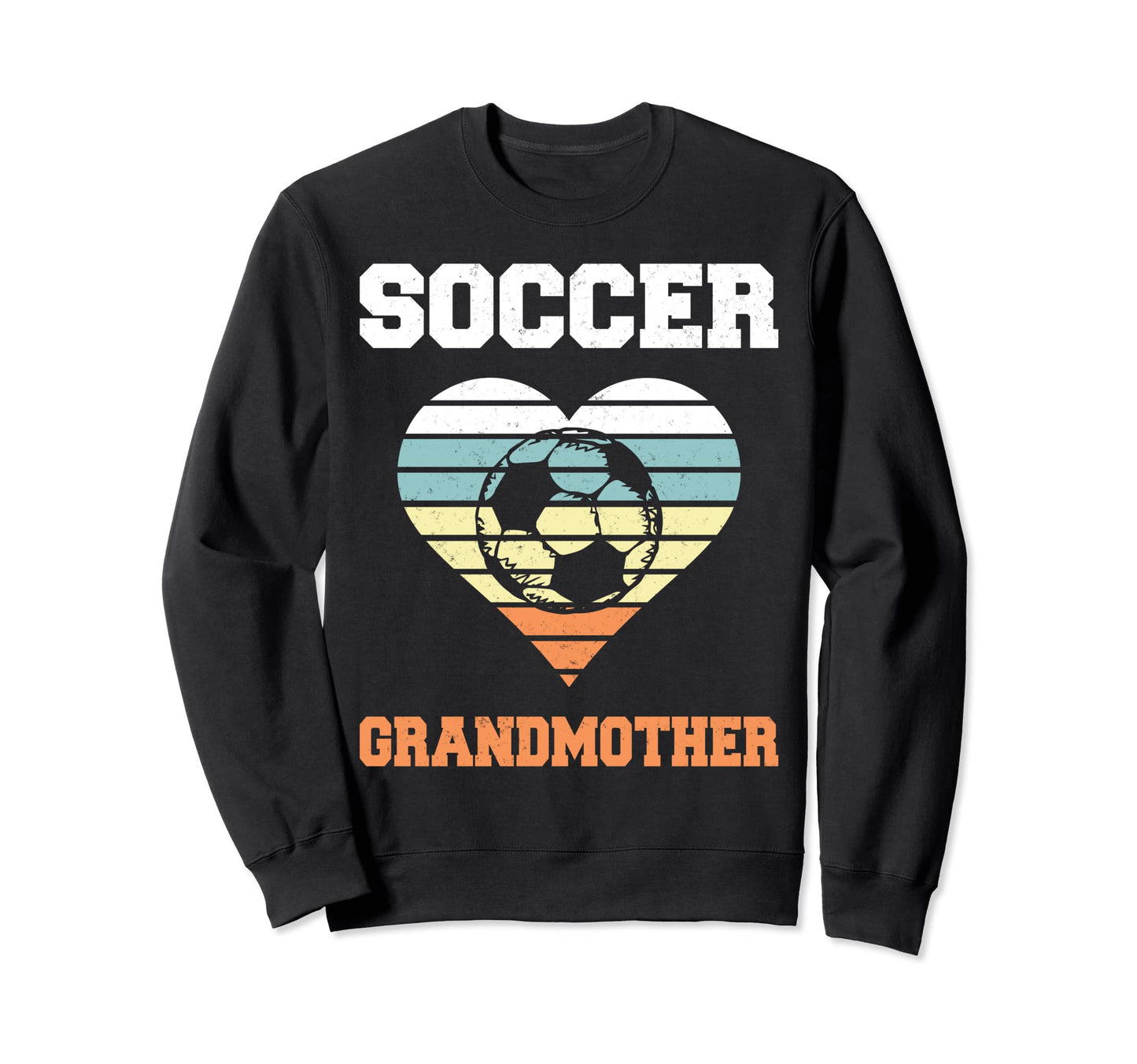 Soccer Grandmother Family Sweatshirt - Fun Novelty Design Men Women - T-Shirt, Sweatshirt, Hoodie