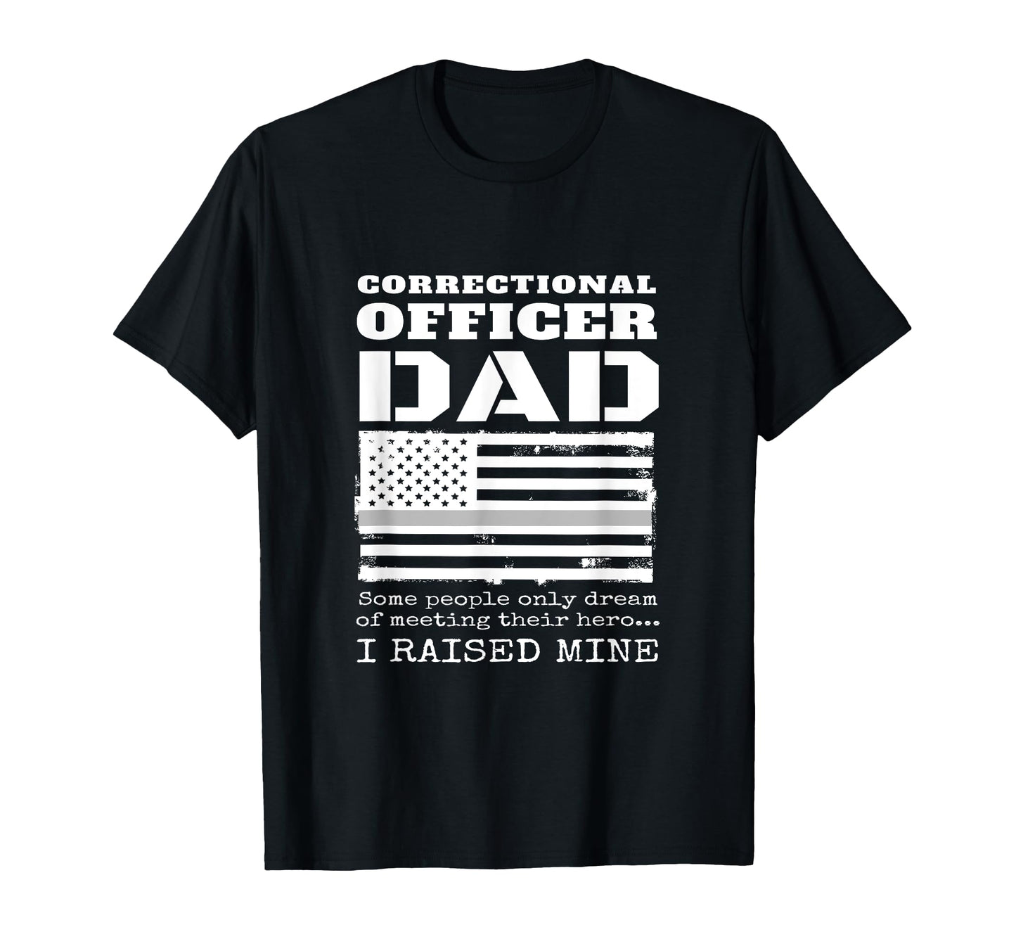 Proud Correctional Officer Dad Father T-Shirt - Unique Graphic Men Women - T-Shirt, Sweatshirt, Hoodie