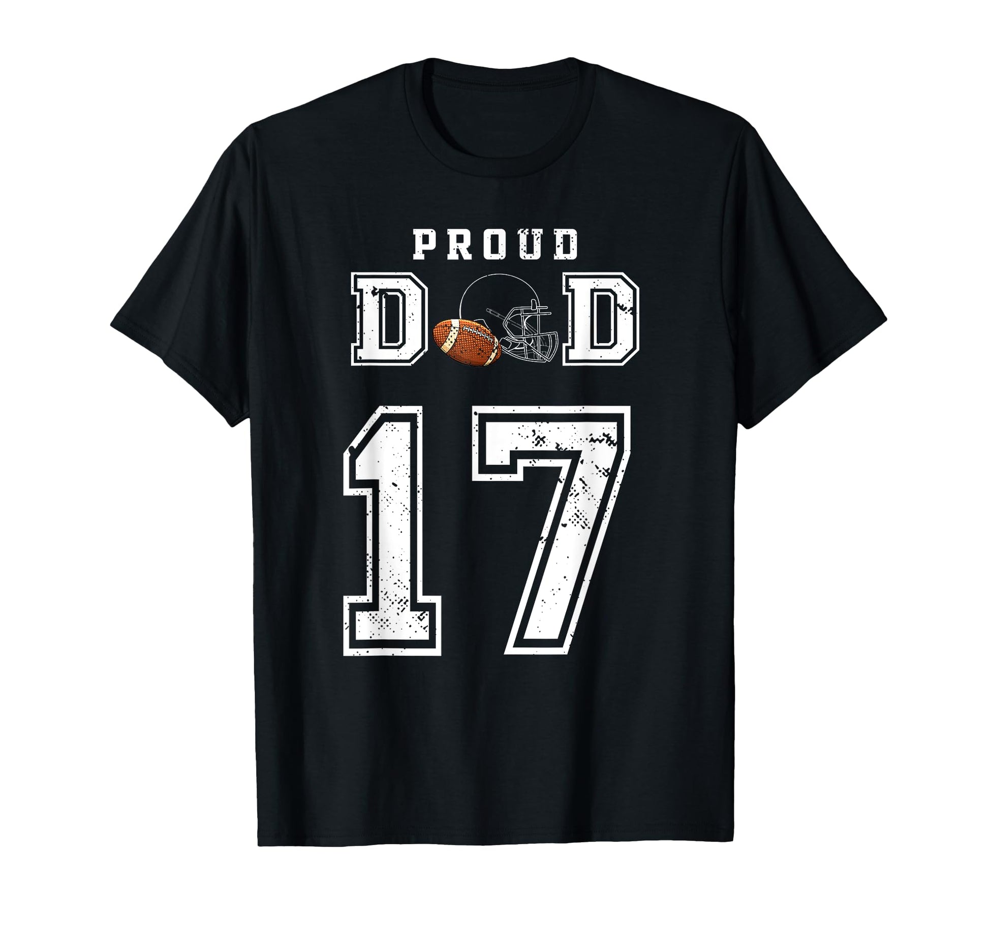 Custom Proud Football Dad Number 17 T-Shirt - Streetwear Style Men Women - T-Shirt, Sweatshirt, Hoodie