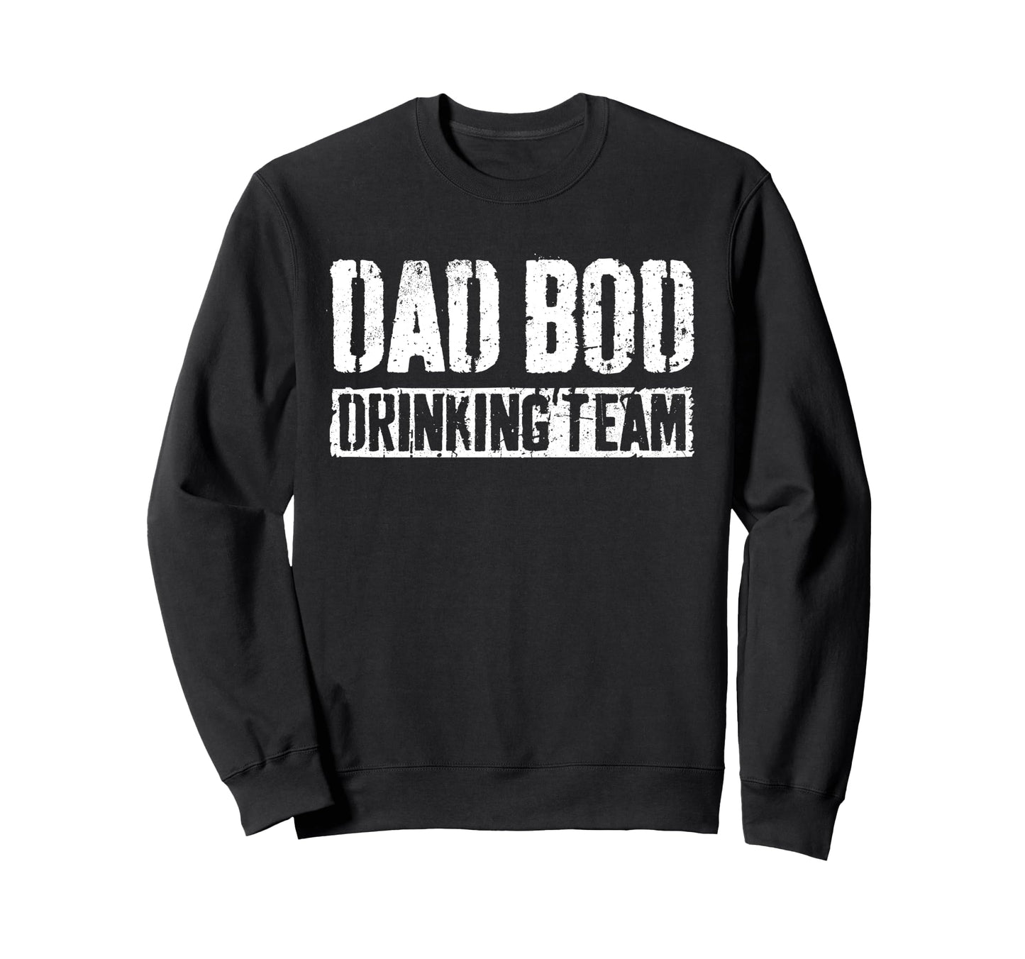 Dad Bod Drinking Team Fathers Day Sweatshirt - Unique Graphic for Adults - T-Shirt, Sweatshirt, Hoodie