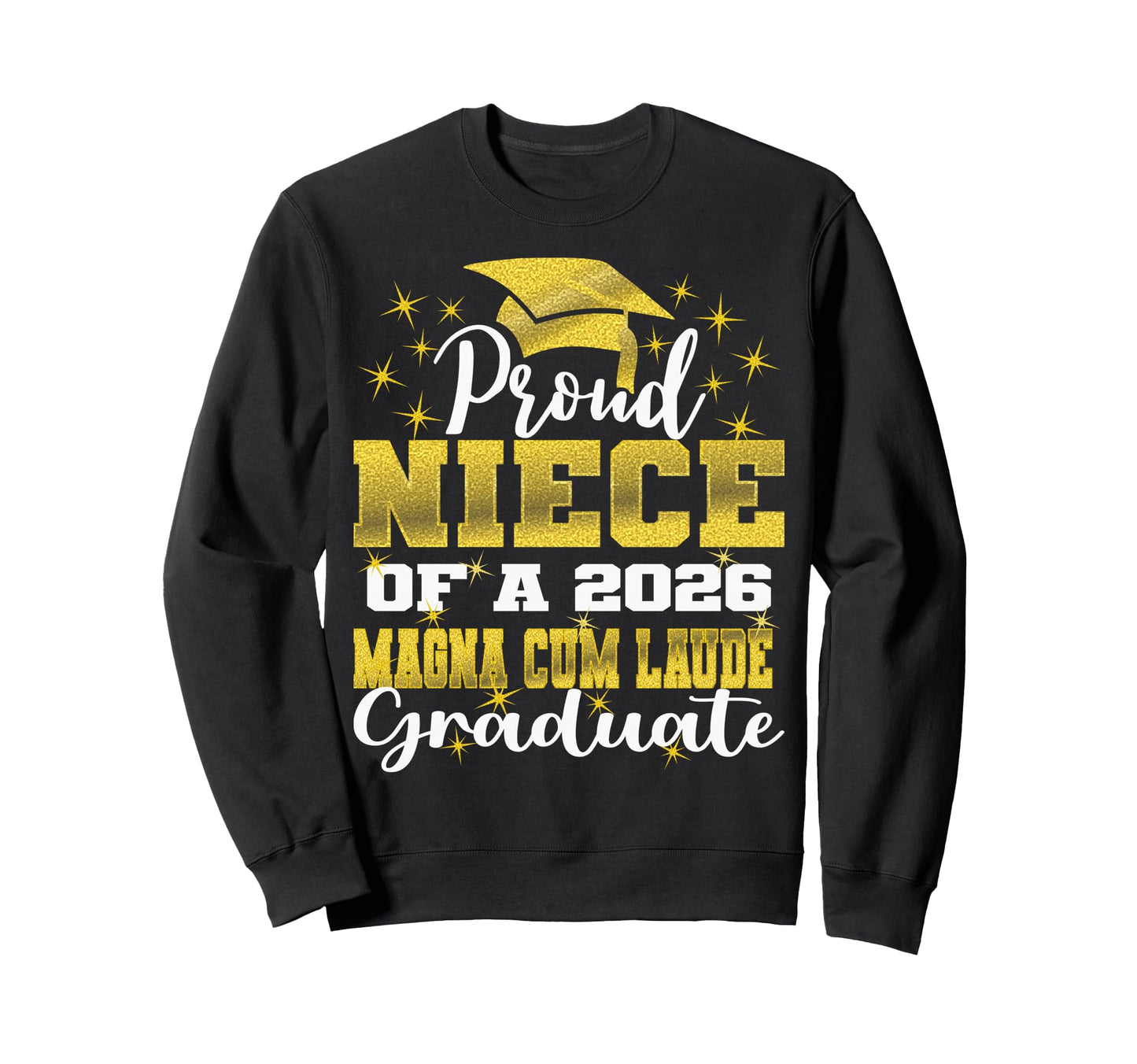 Proud Niece 2026 Magna Cum Laude Sweatshirt - Novelty Apparel Men Women - T-Shirt, Sweatshirt, Hoodie
