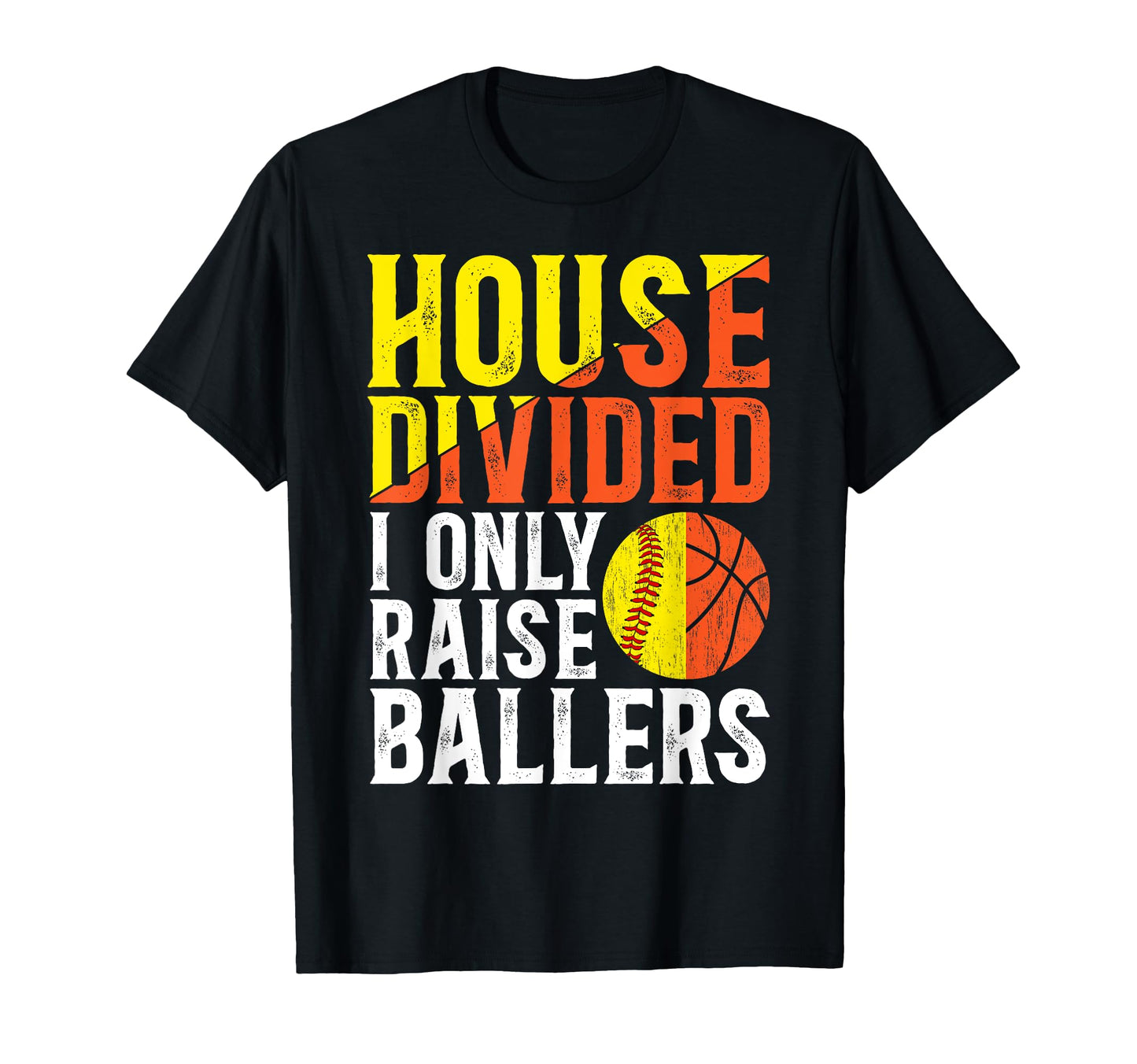 I Only Raise Ballers Basketball T-Shirt - Trendy Graphic for Adults - T-Shirt, Sweatshirt, Hoodie