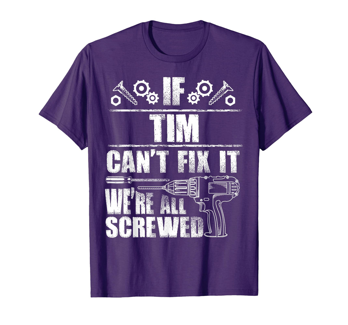 Tim Gift Name Fix It Funny T-Shirt - Fun Novelty Design for Adults - T-Shirt, Sweatshirt, Hoodie