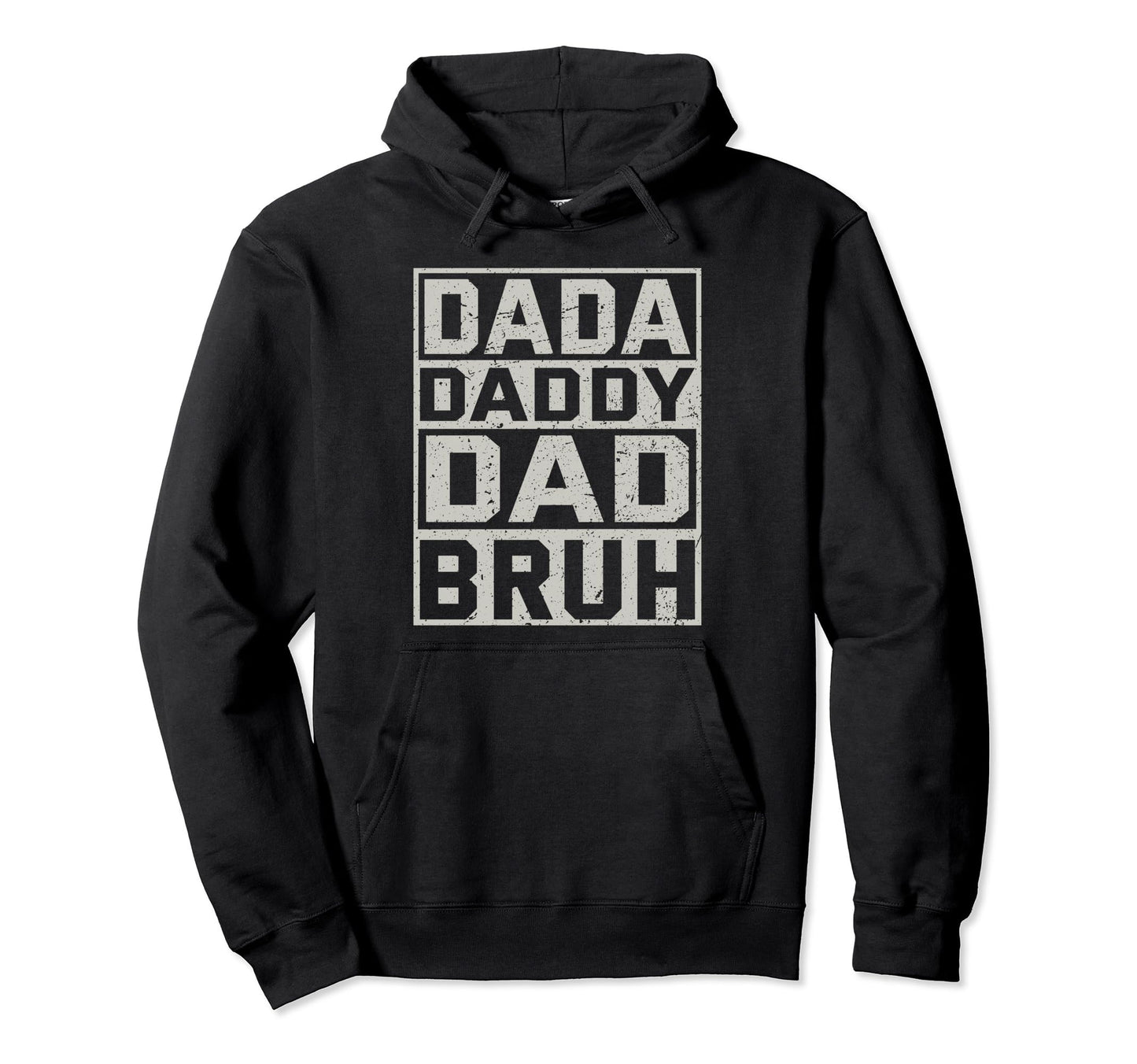 Dada Daddy Dad Bruh Dad Funny Fathers Hoodie - Aesthetic Graphic Men Women - T-Shirt, Sweatshirt, Hoodie