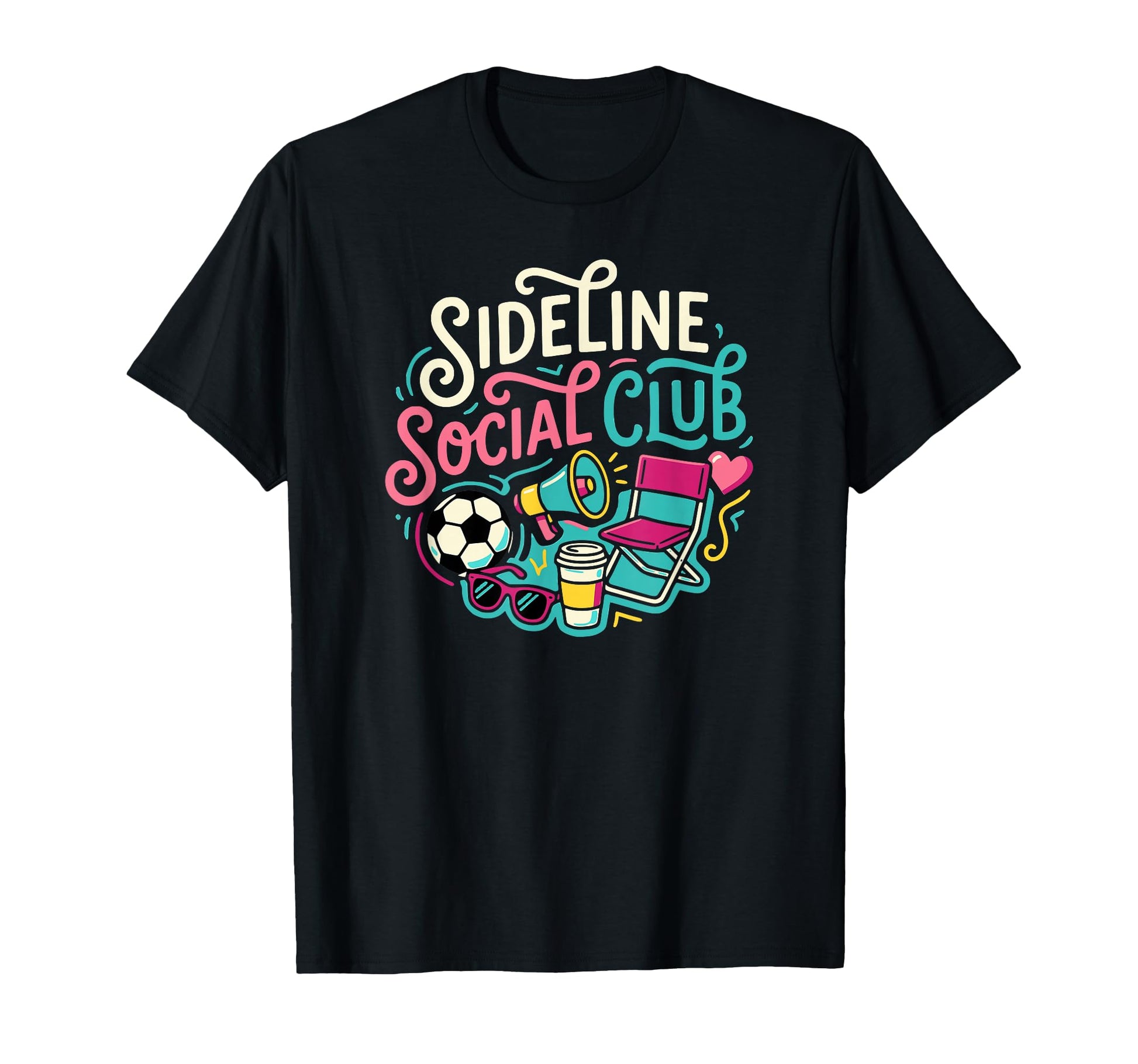 Funny Soccer Mom Sideline Social Club T-Shirt - Casual Everyday Wear Unisex - T-Shirt, Sweatshirt, Hoodie