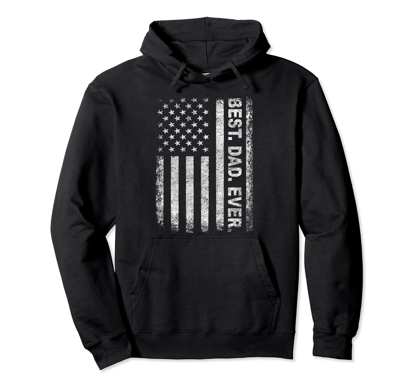 Best Dad Ever American Flag Fathers Hoodie - Novelty Apparel for Adults - T-Shirt, Sweatshirt, Hoodie